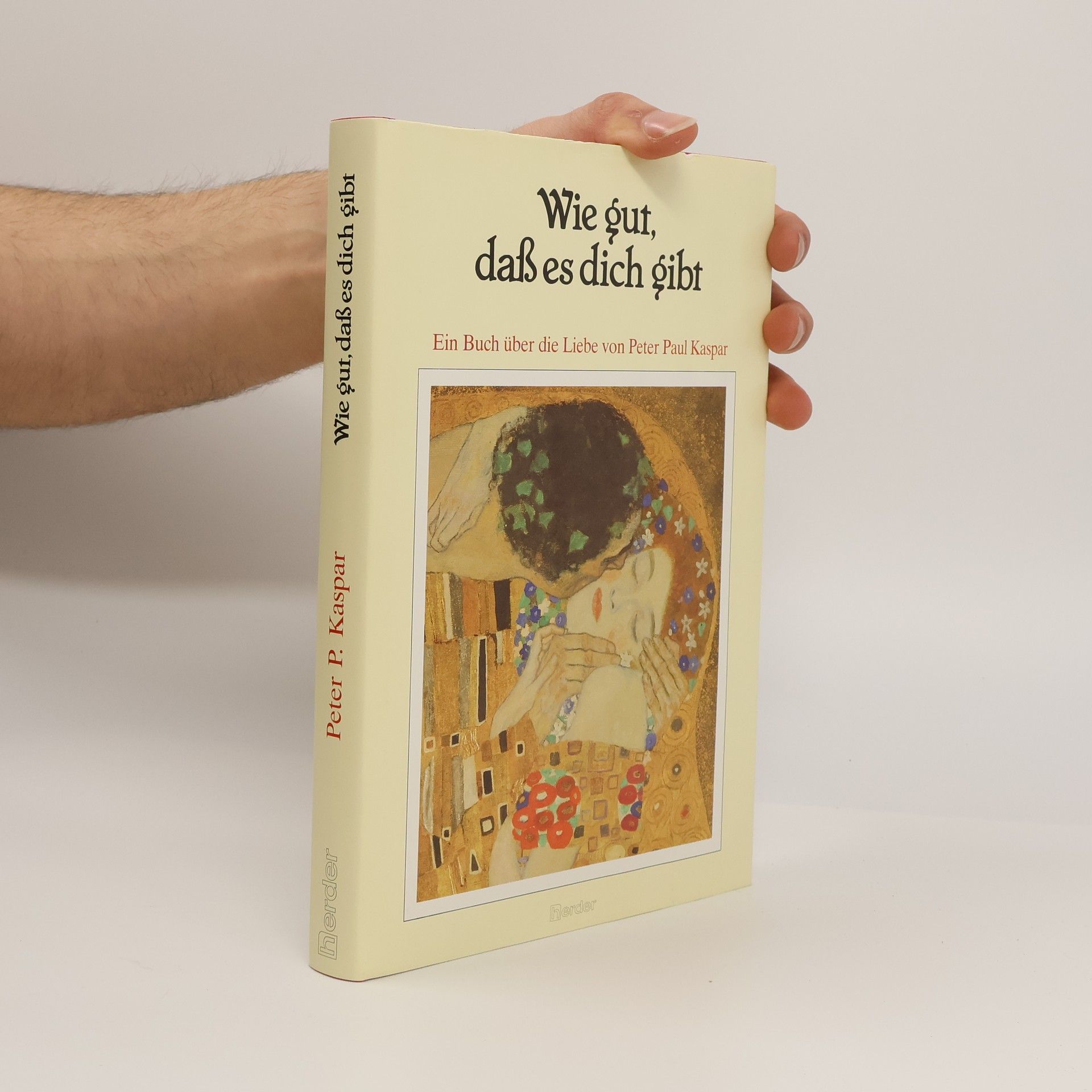 Peter Paul Kaspar Wie gut, dass es dich gibt