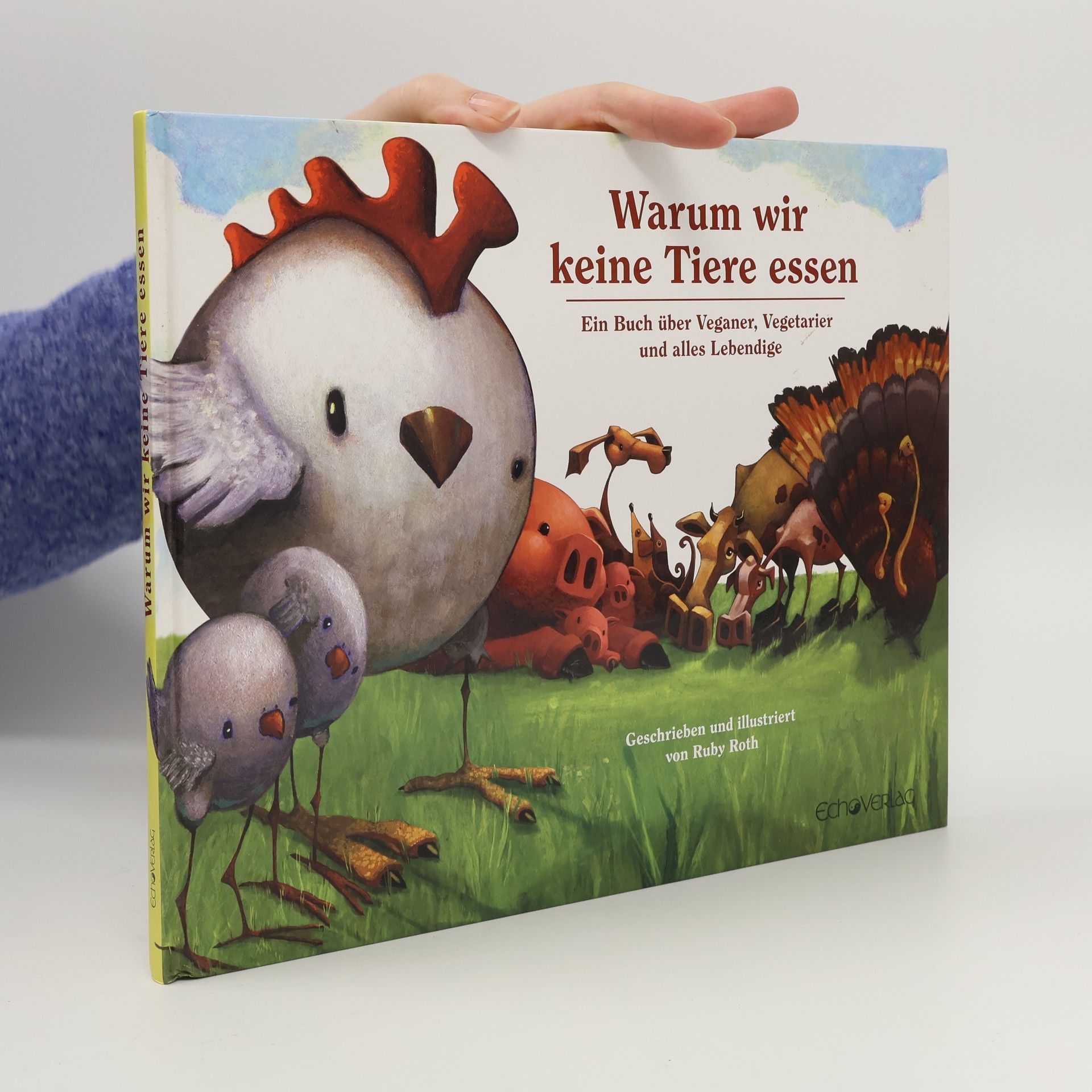 Ruby Roth Warum wir keine Tiere essen