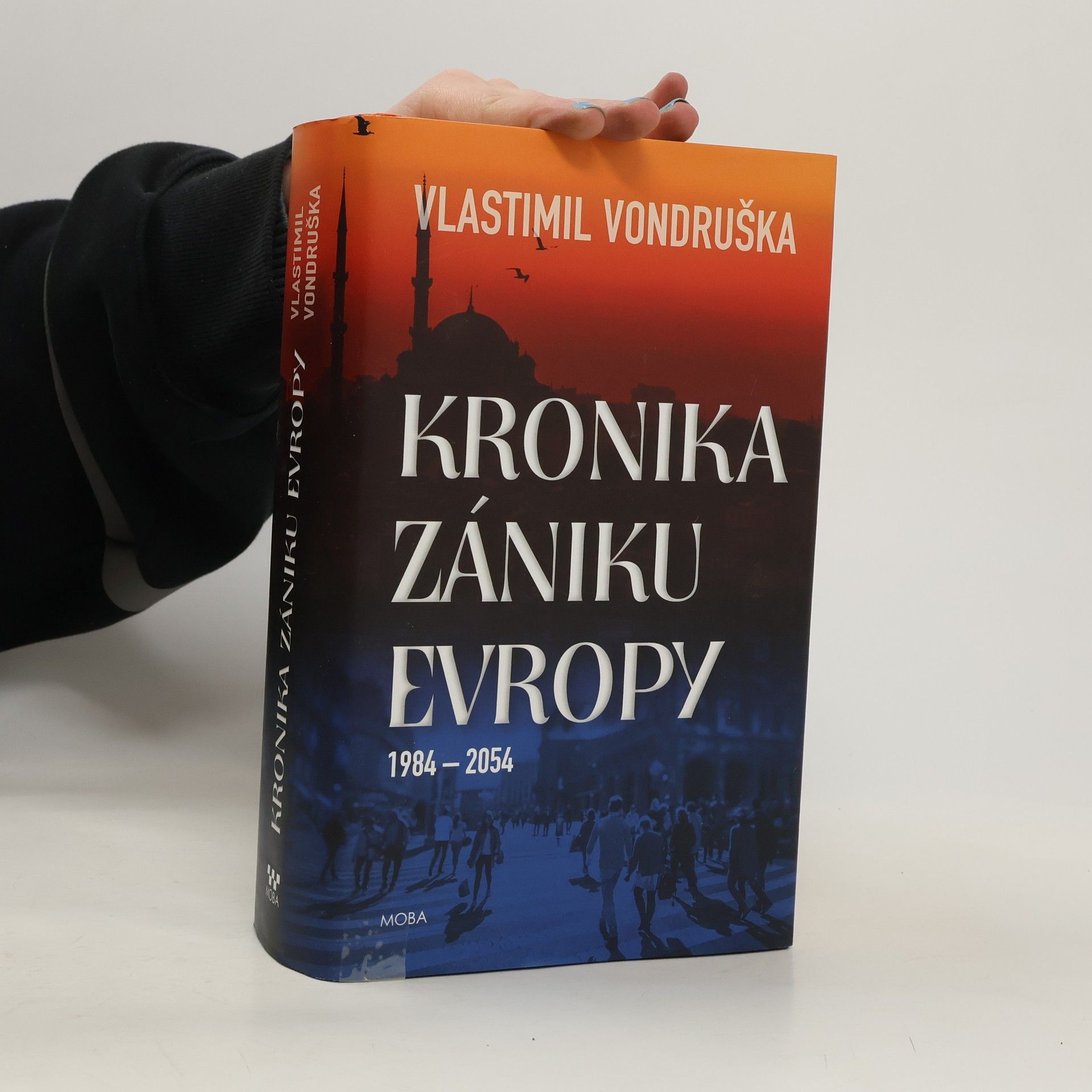 Vlastimil Vondruška Kronika zániku Evropy: 1984-2054