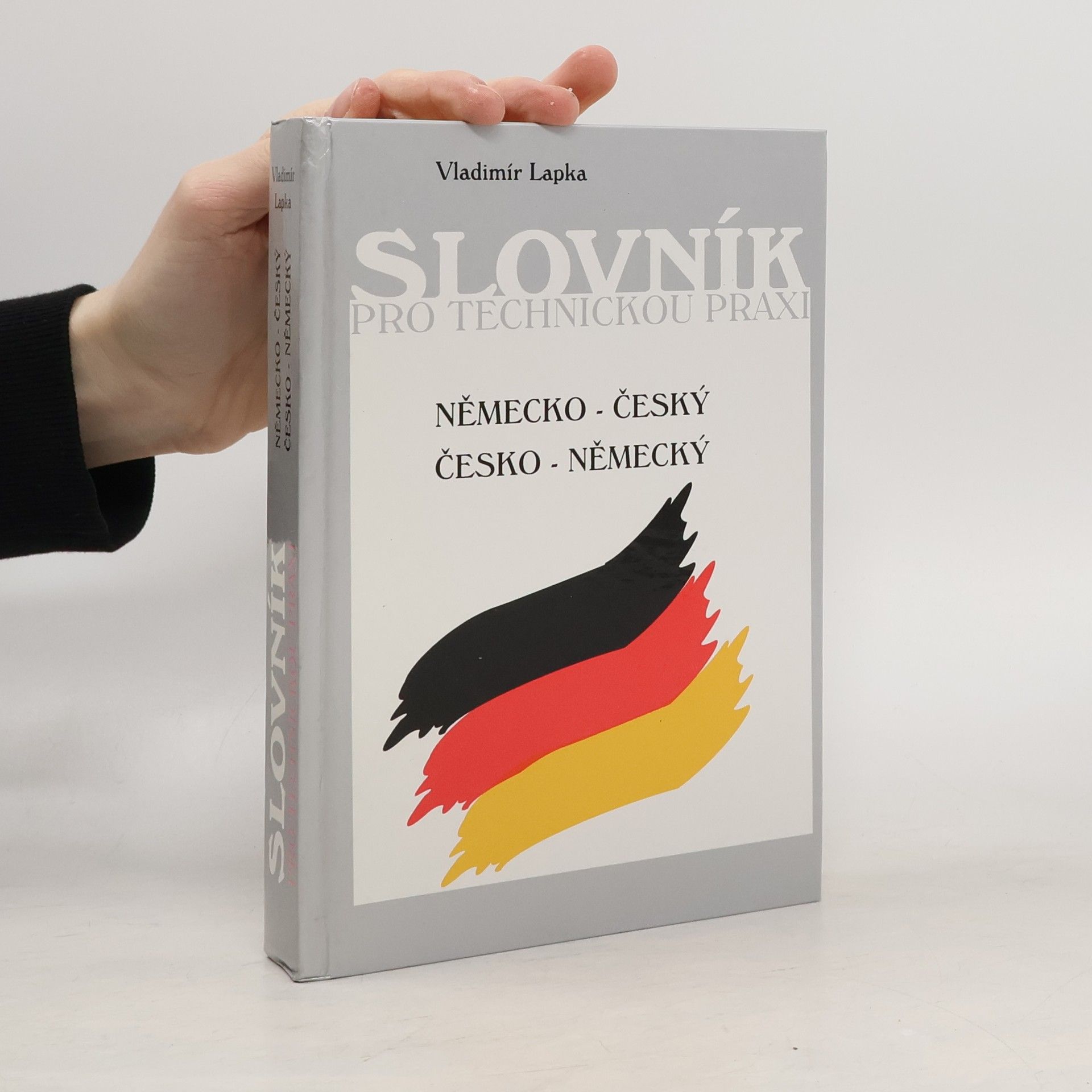 Vladimír Lapka Slovník pro technickou praxi. Německo-český a česko-německý