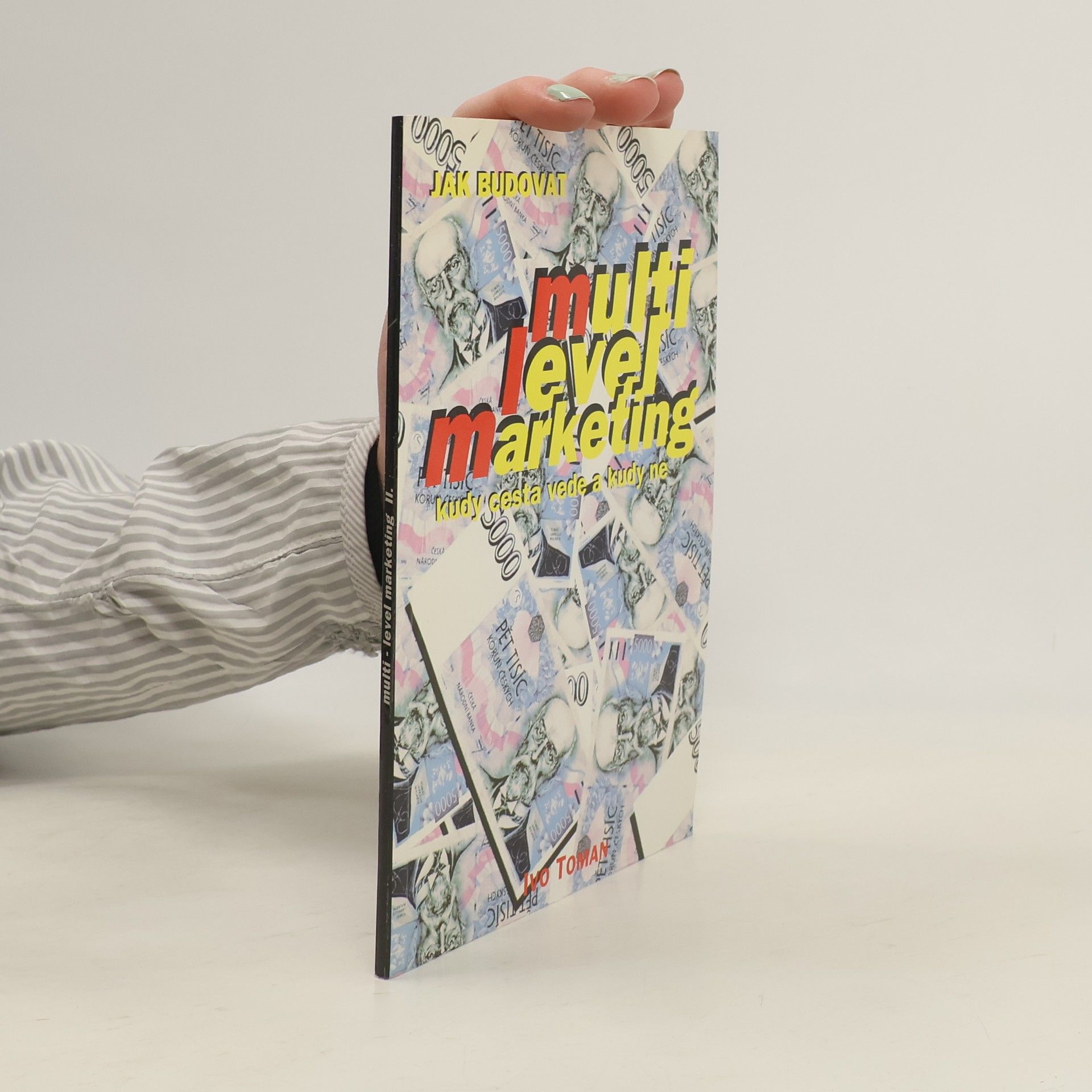 Ivo Toman Jak budovat multilevel marketing