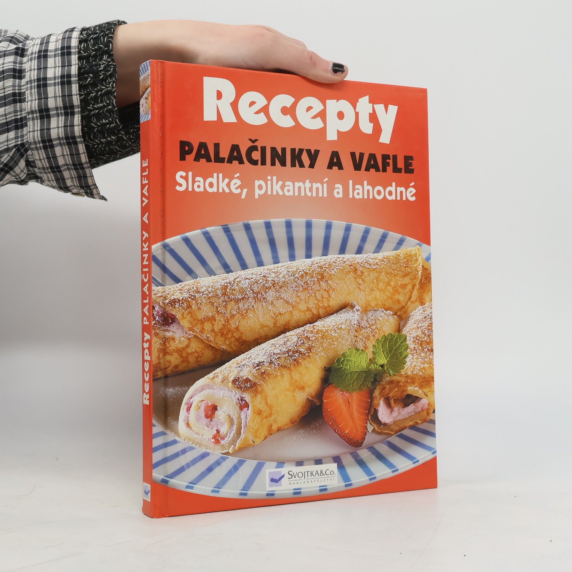 Autorenkollektiv Palačinky a vafle: sladké, pikantní a lahodné