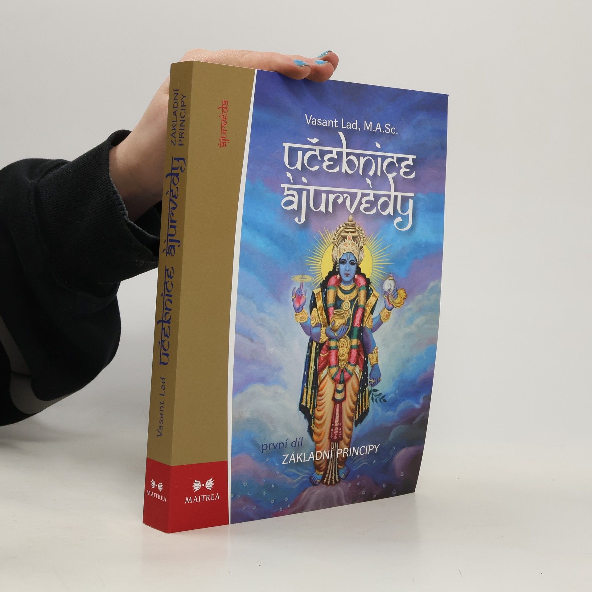 Vasant Lad Učebnice ájurvédy. První díl, Základní principy ájurvédy