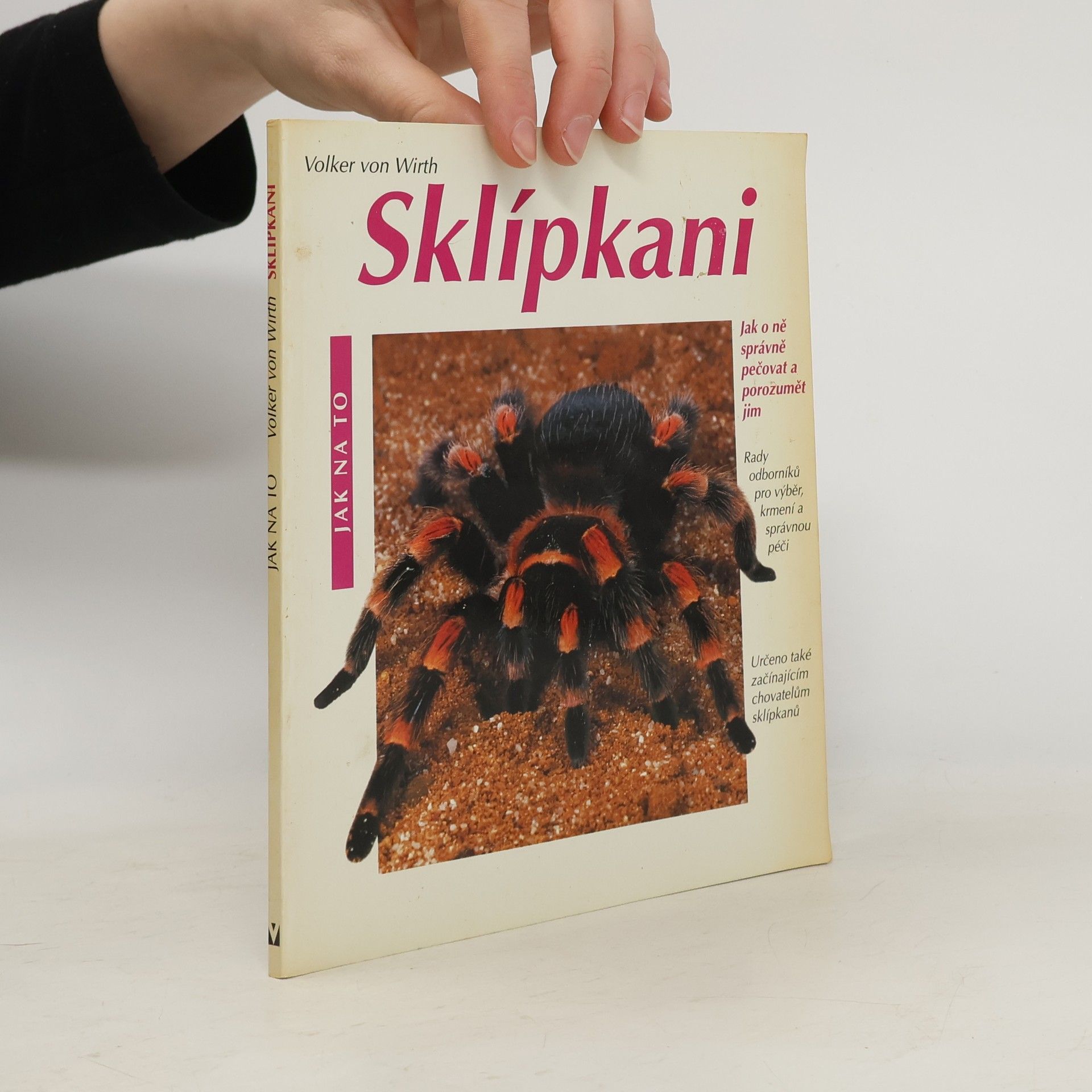 Volker von Wirth Sklípkani. Rady odborníků pro výběr a koupi, péči a krmení