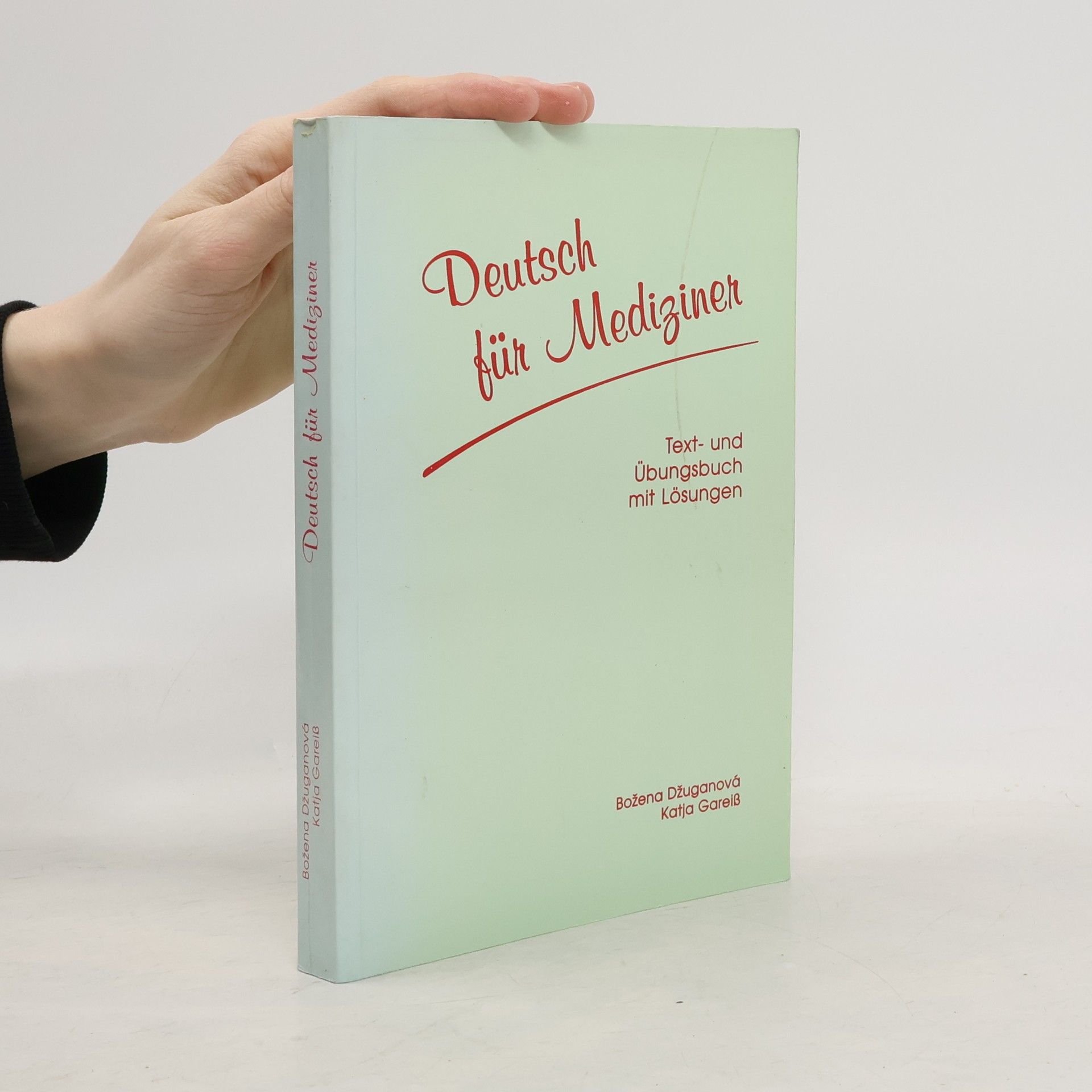Božena Džuganová Deutsch für Mediziner : Text- und Übungsbuch mit Lösungen