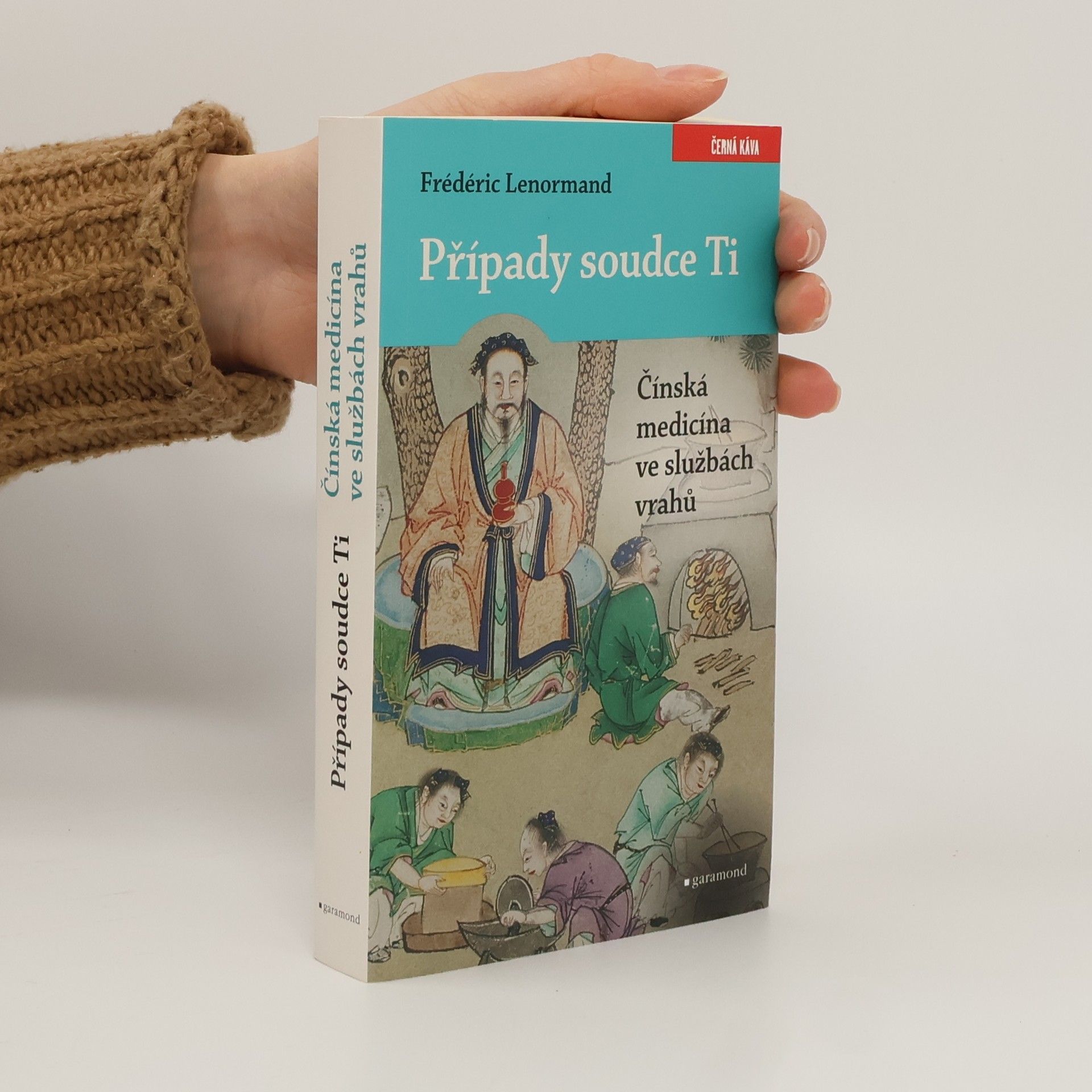 Frédéric Lenormand Případy soudce Ti. Čínská medicína ve službách vrahů