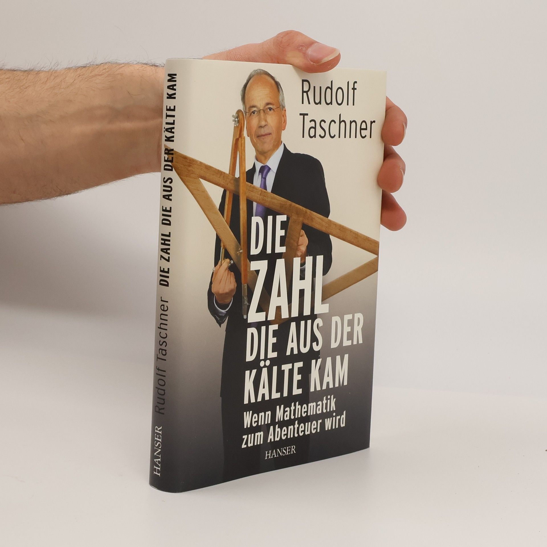 Rudolf Taschner Die Zahl, die aus der Kälte kam