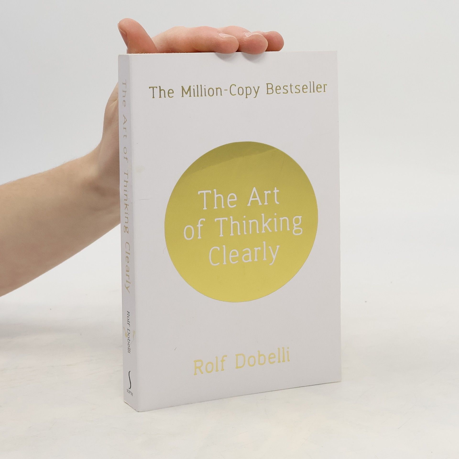 Rolf Dobelli The Art of Thinking Clearly