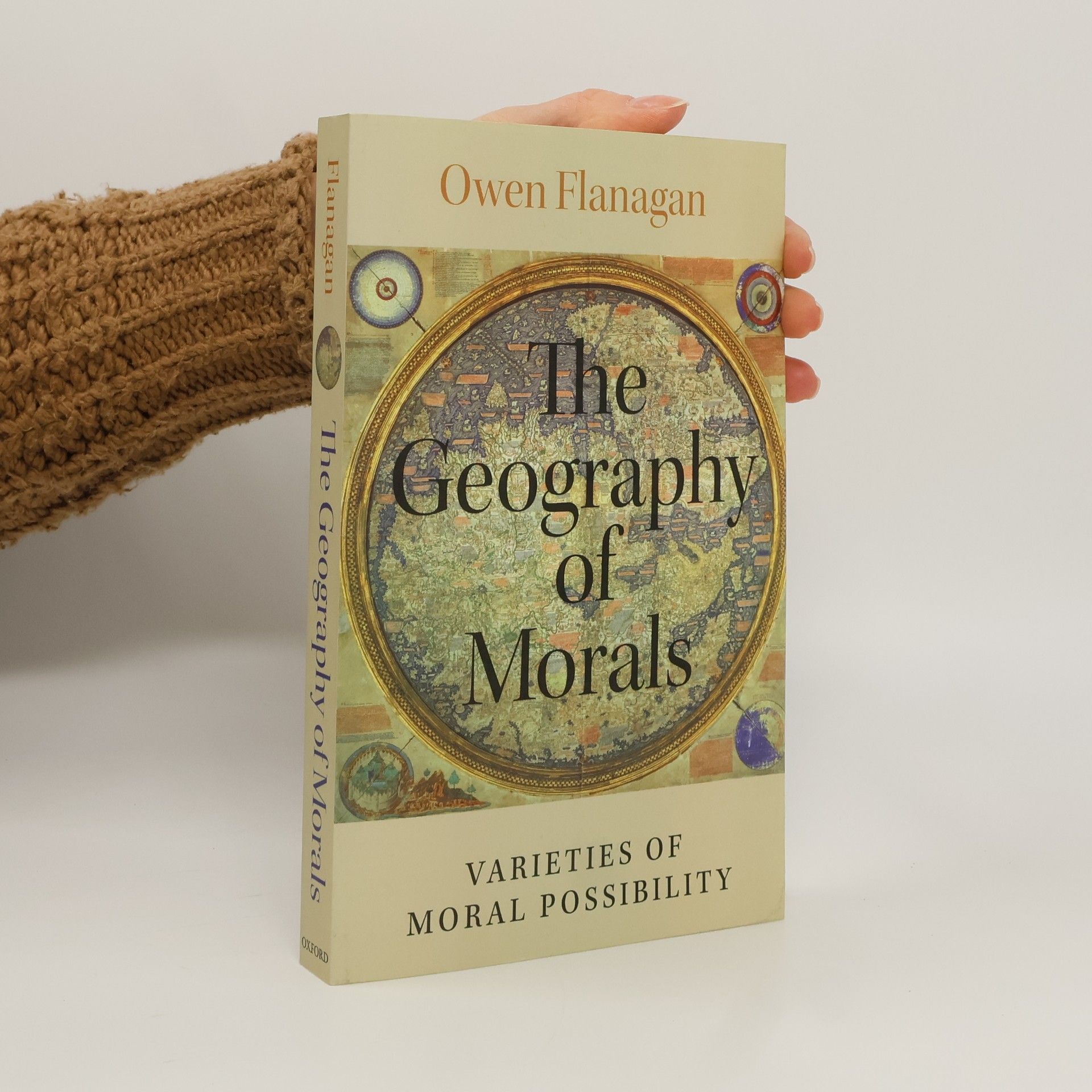 Owen Flanagan The Geography of Morals