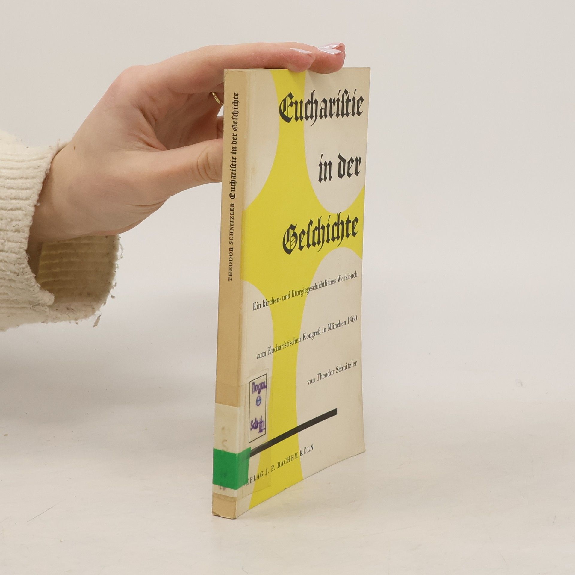 Theodor Schnitzler Eucharistie in der Geschichte