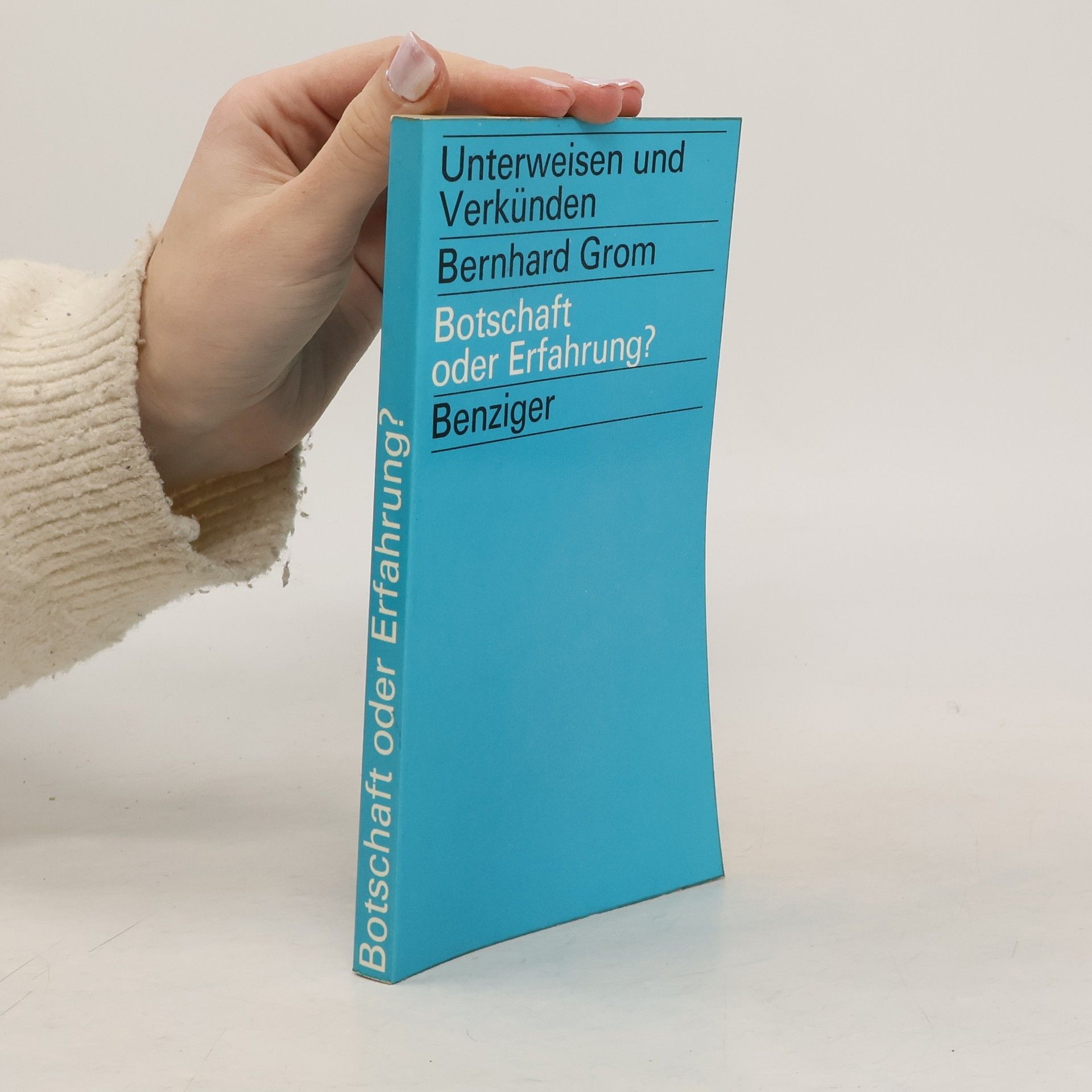 Bernhard Grom Botschaft oder Erfahrung ?