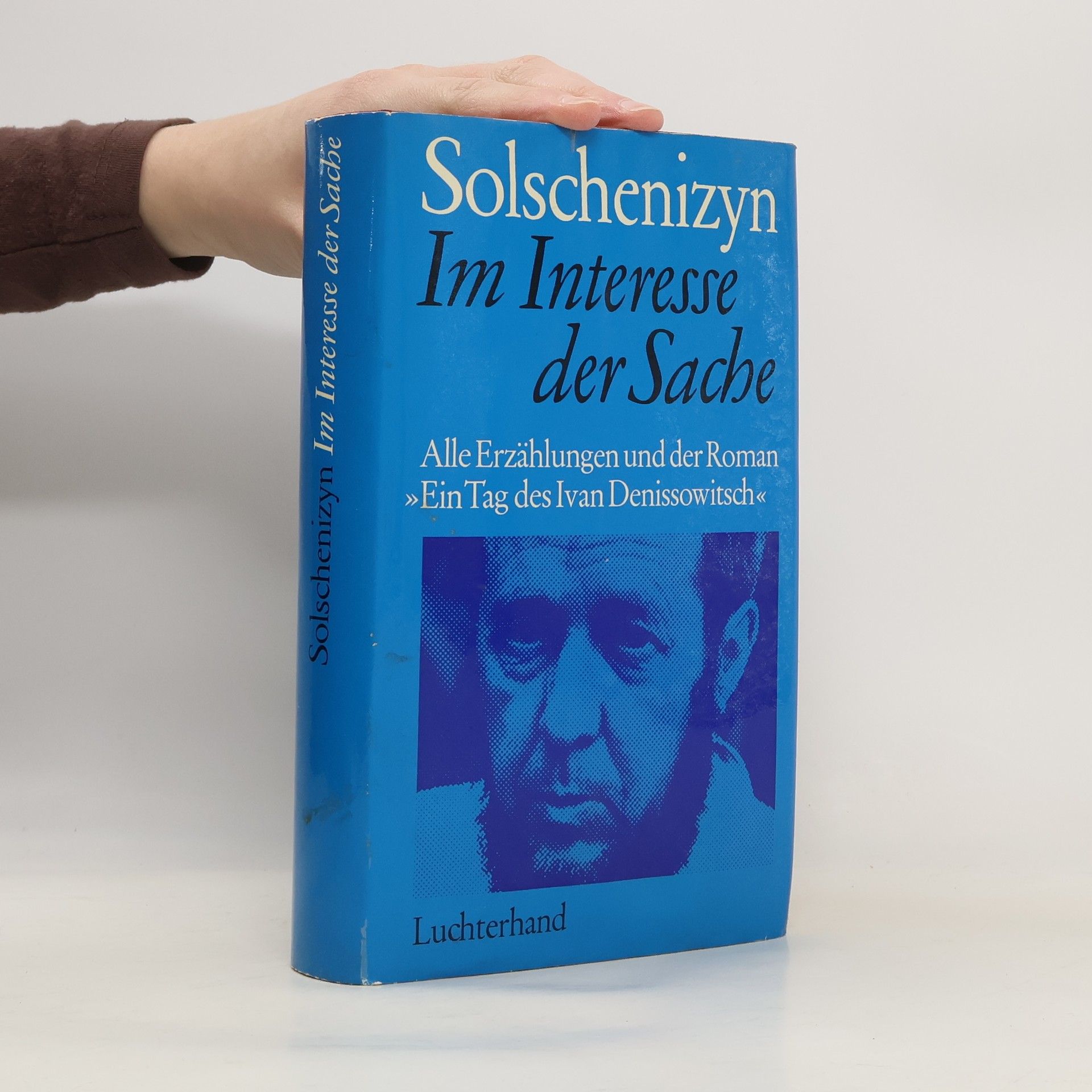 Aleksandr Solzhenitsyn Im Interesse der Sache