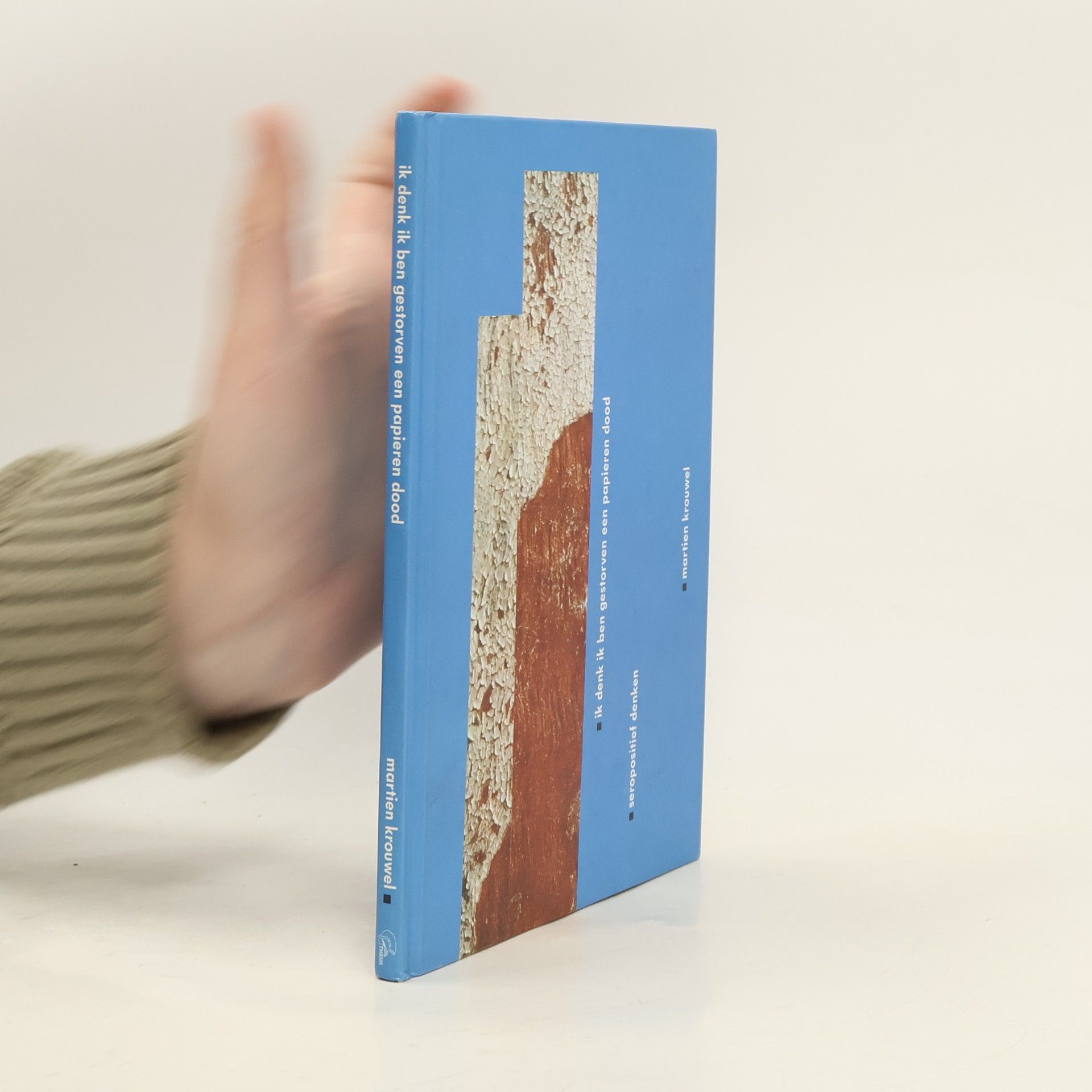 Martien Krouwel Ik denk ik ben gestorven een papieren dood