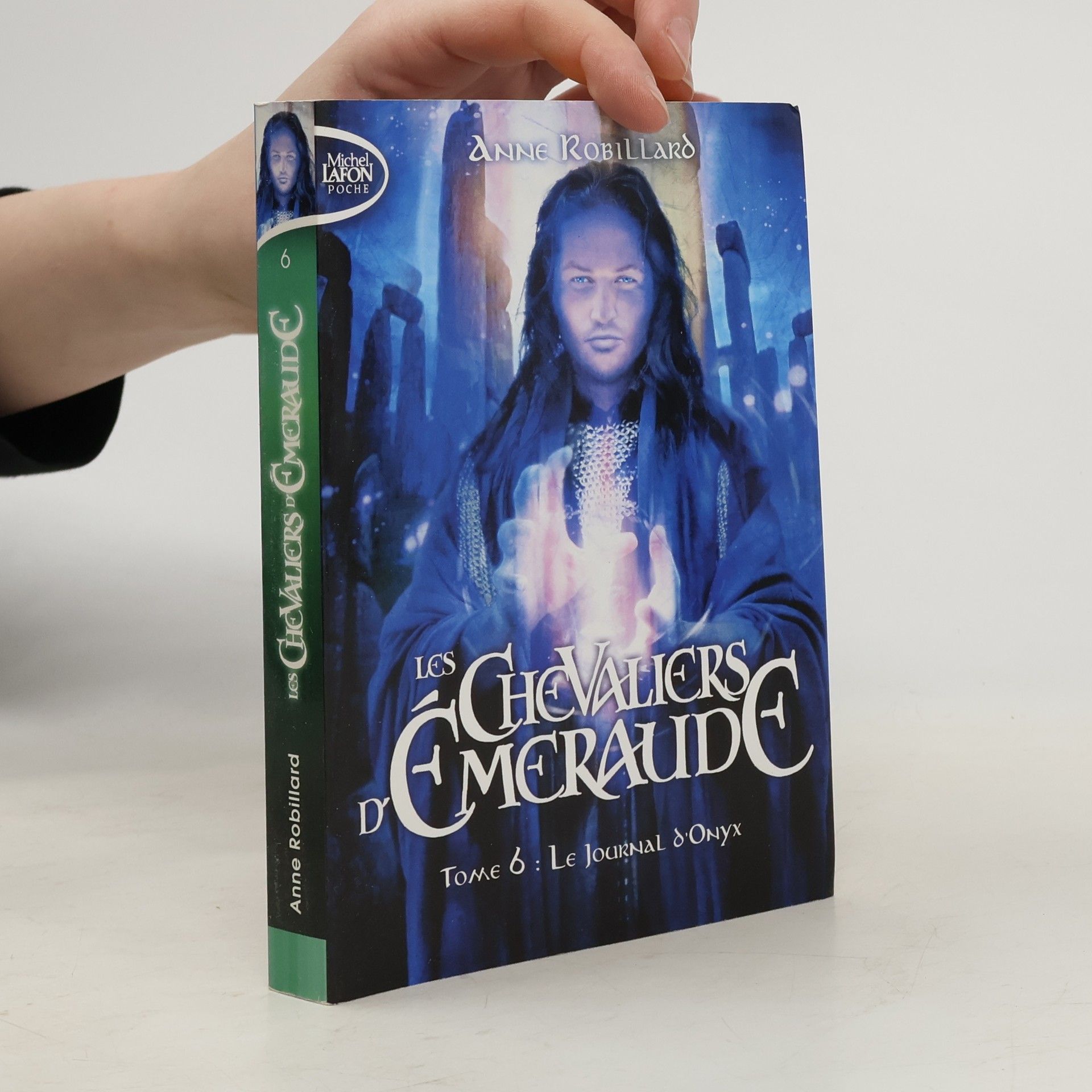 Anne Robillard Les Chevaliers d'Emeraude, Tome 6