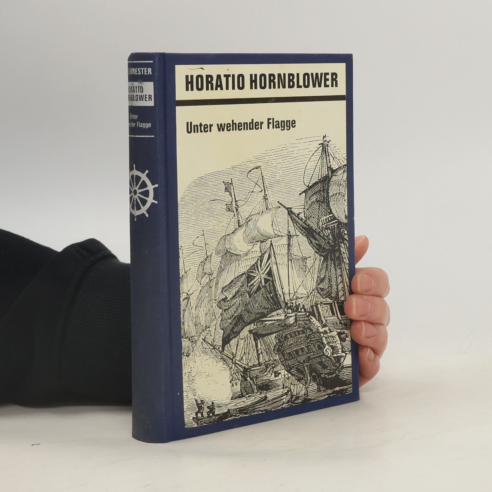 C. S. Forester Horatio Hornblower Unter Wehender Flagge