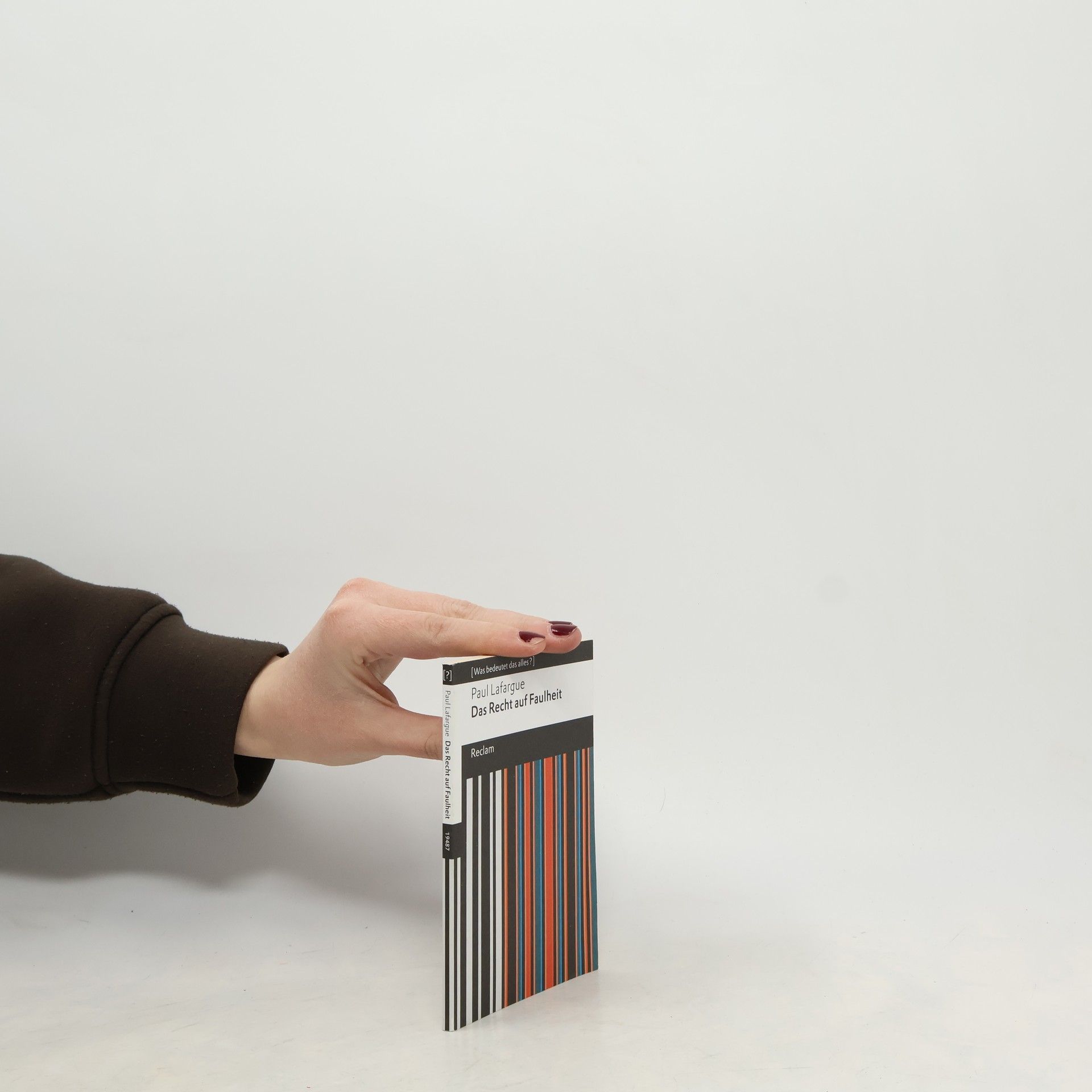 Ute Kruse-Ebeling Das Recht auf Faulheit. Zurückweisung des »Rechts auf Arbeit« von 1848. [Was bedeutet das alles?]