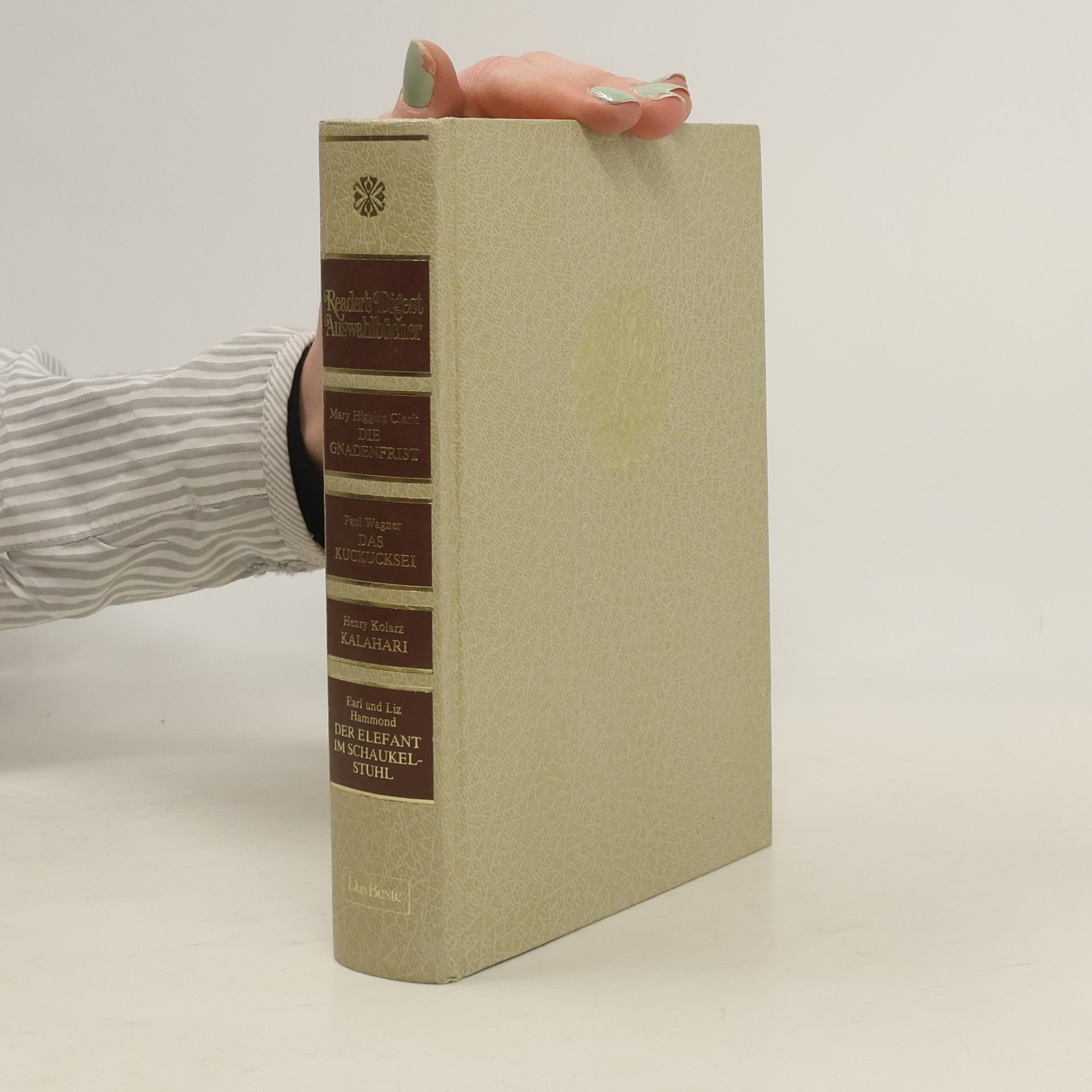 Reader's Digest Auswahlbücher. Die Gnadenfrist. Das Kuckucksei. Kalahari. Der Elefant im Schaukelstuhl, die Bärin im Kanu