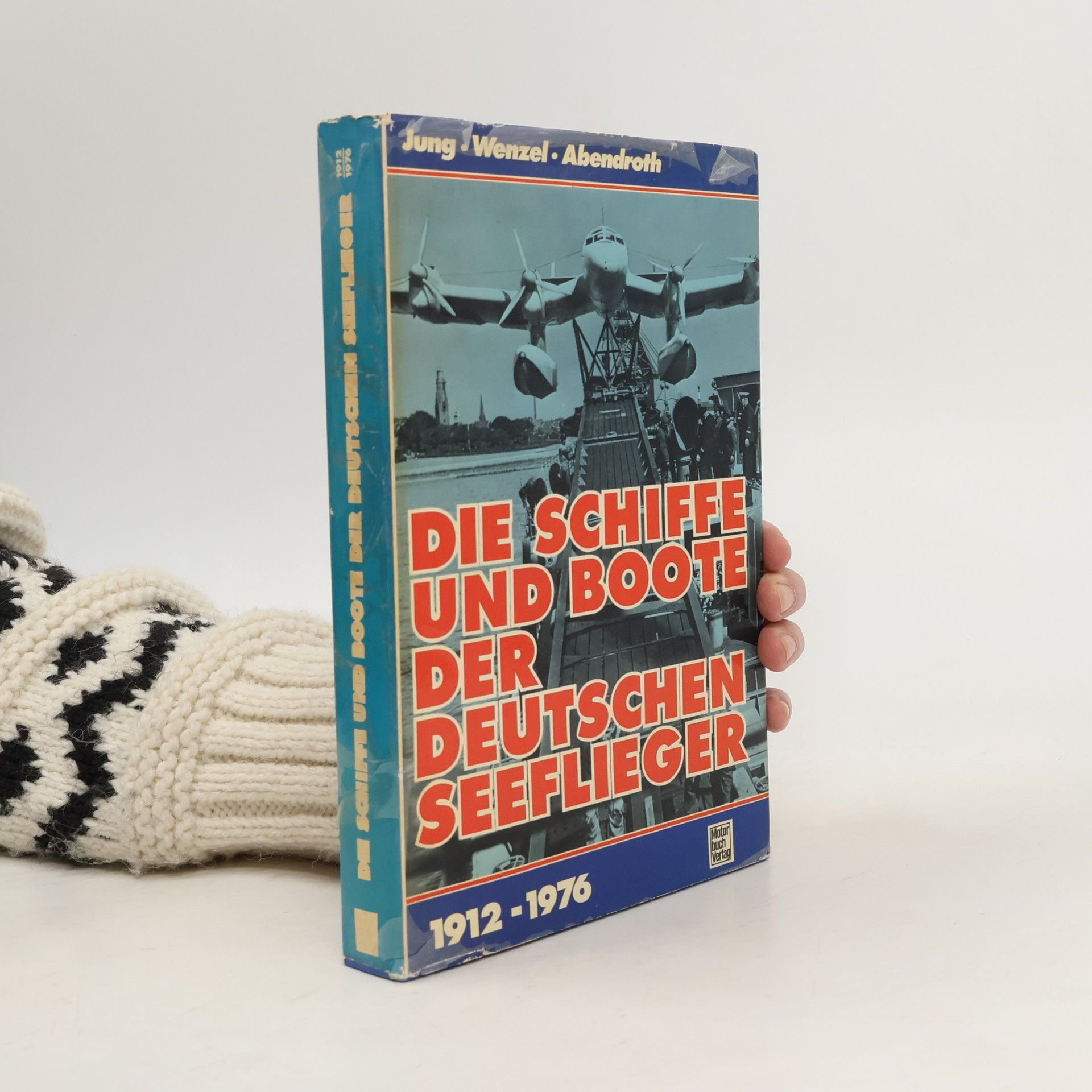 Dieter Jung Die Schiffe und Boote der deutschen Seeflieger