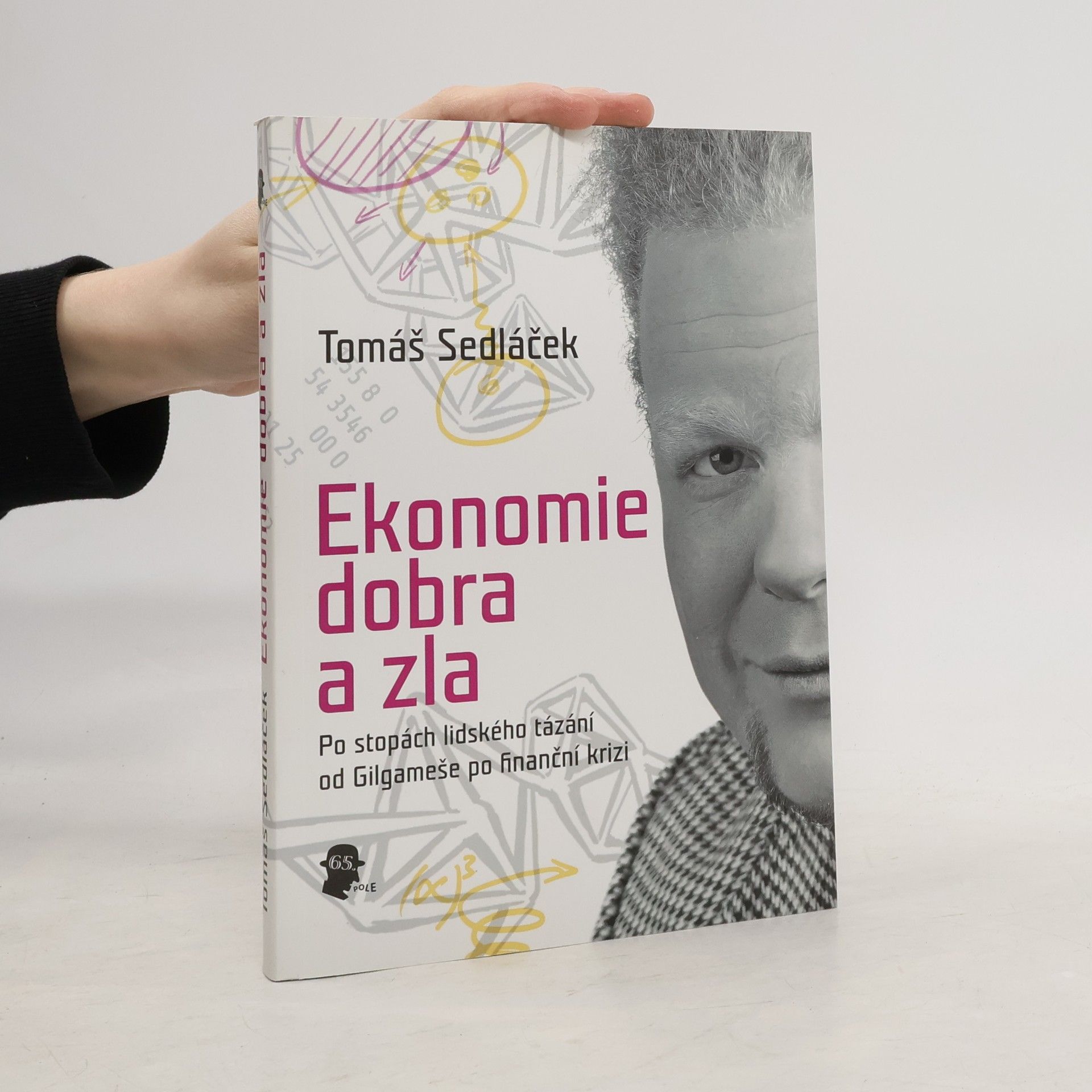 Tomáš Sedláček Ekonomie dobra a zla