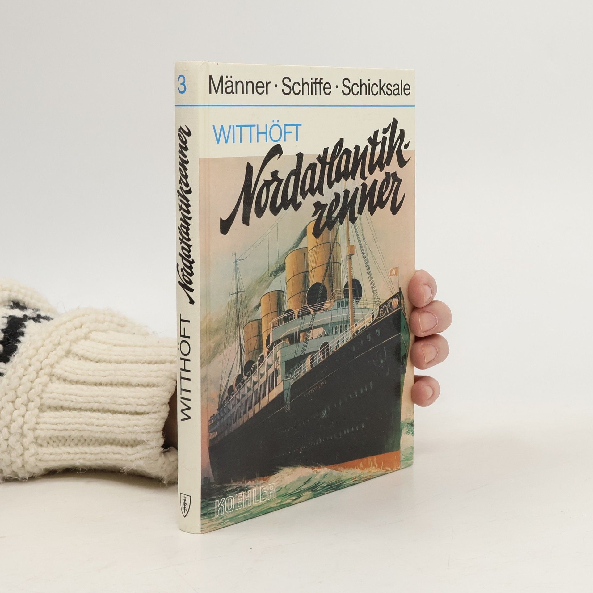 Hans Jürgen Witthöft Männer, Schiffe, Schicksale - 3: Nordatlantikrenner