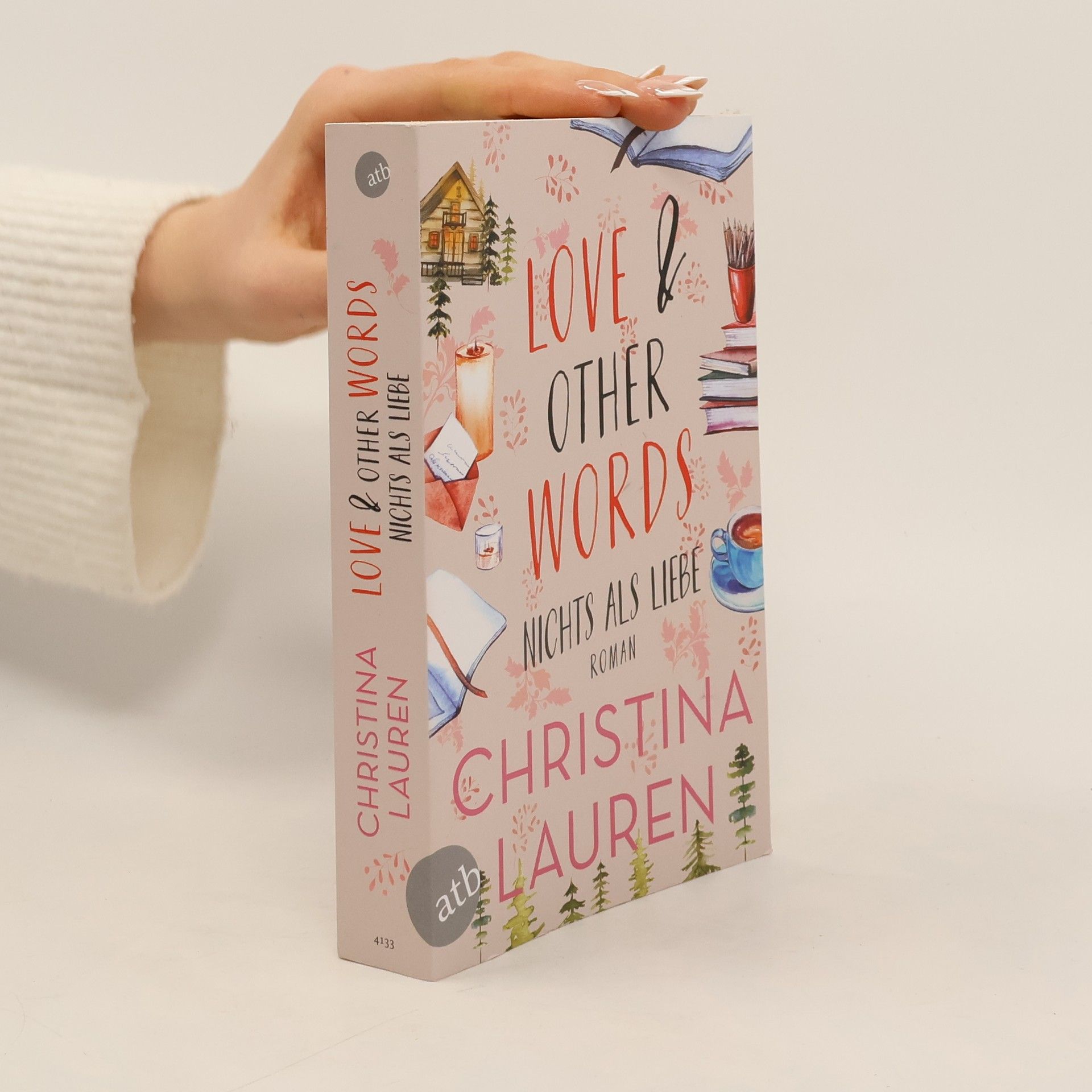 Christina Lauren Love And Other Words - Nichts als Liebe