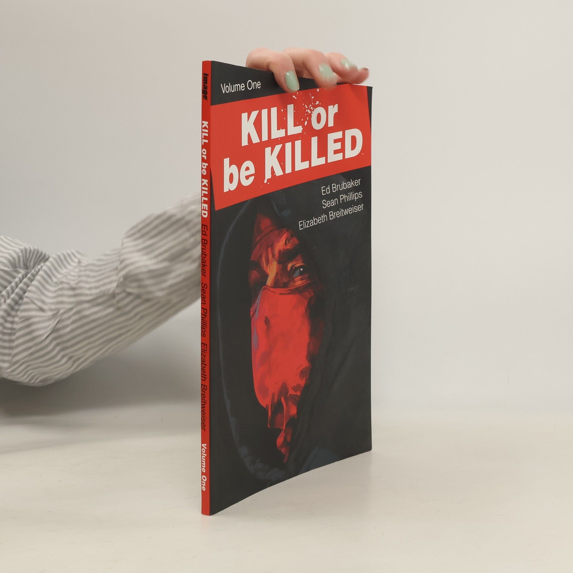 Ed Brubaker Kill or be killed. Volume 1