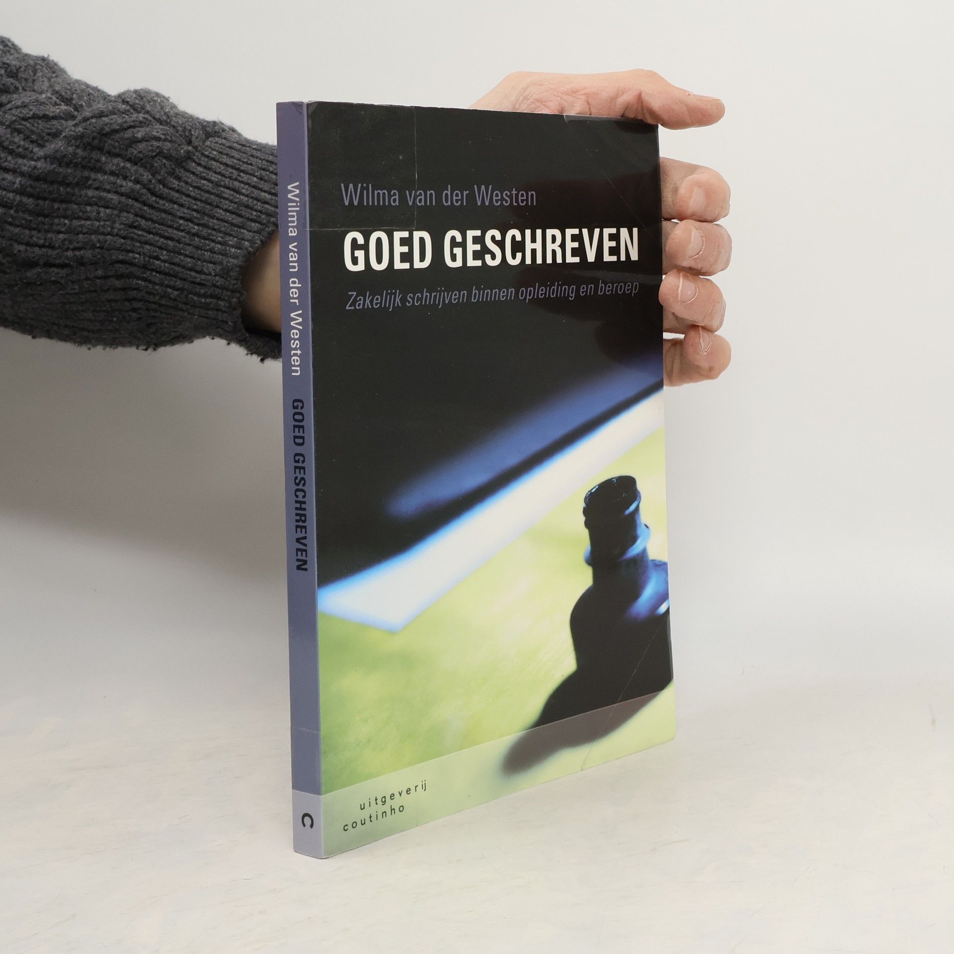 Wilma van der Westen Goed geschreven: zakelijk schrijven binnen opleiding en beroep