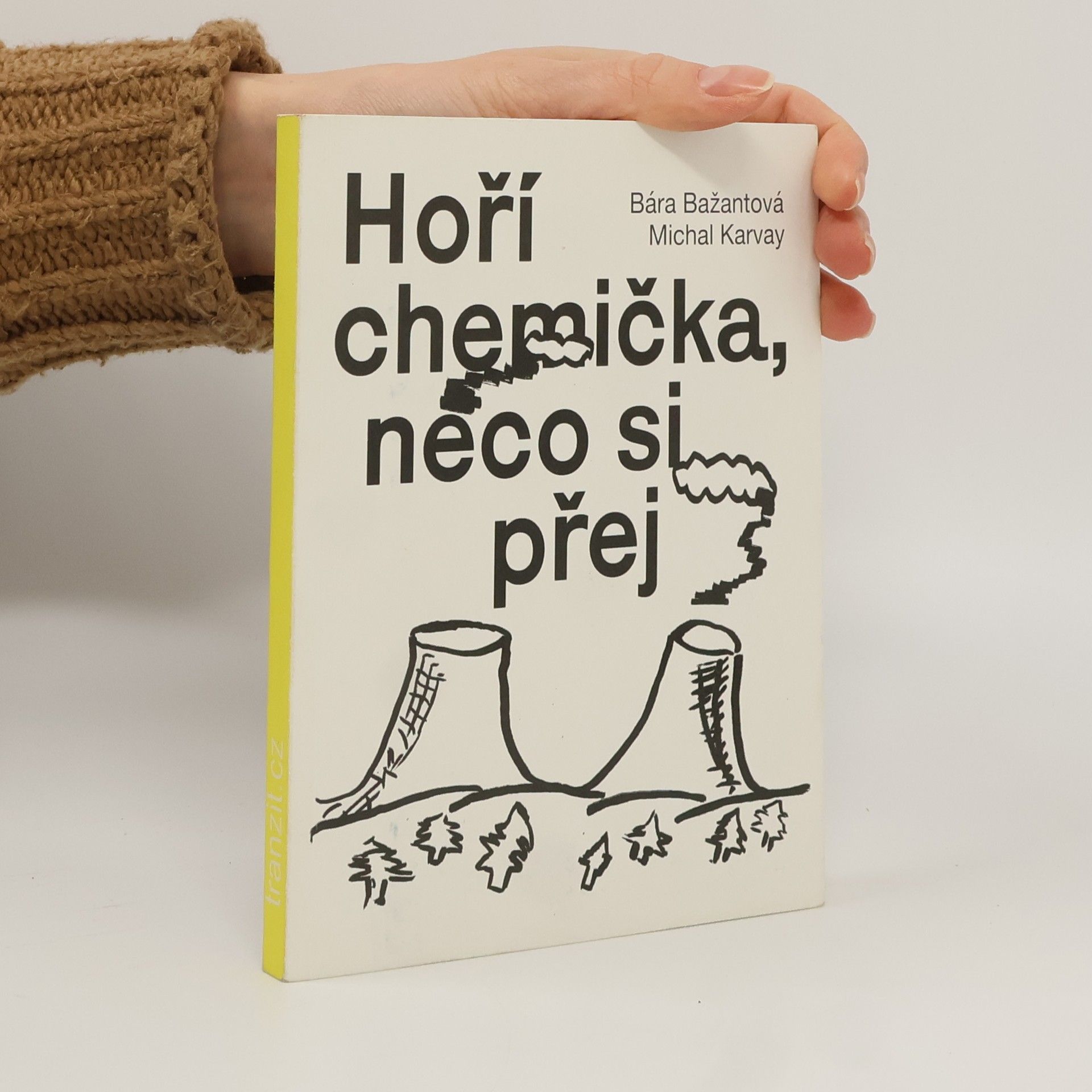 Bára Bažantová Hoří chemička, něco si přej