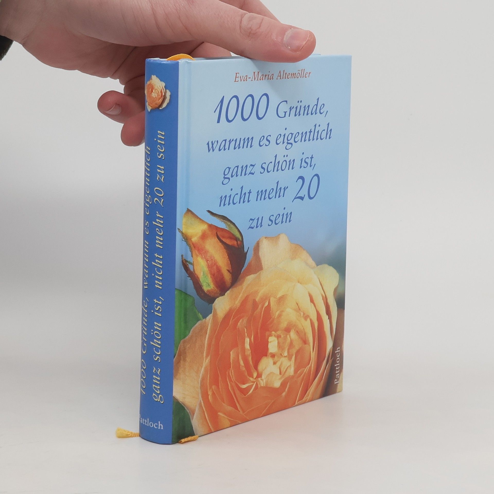Eva-Maria Altemöller 1000 gute Gründe, warum es eigentlich ganz schön ist, nicht mehr 20 zu sein