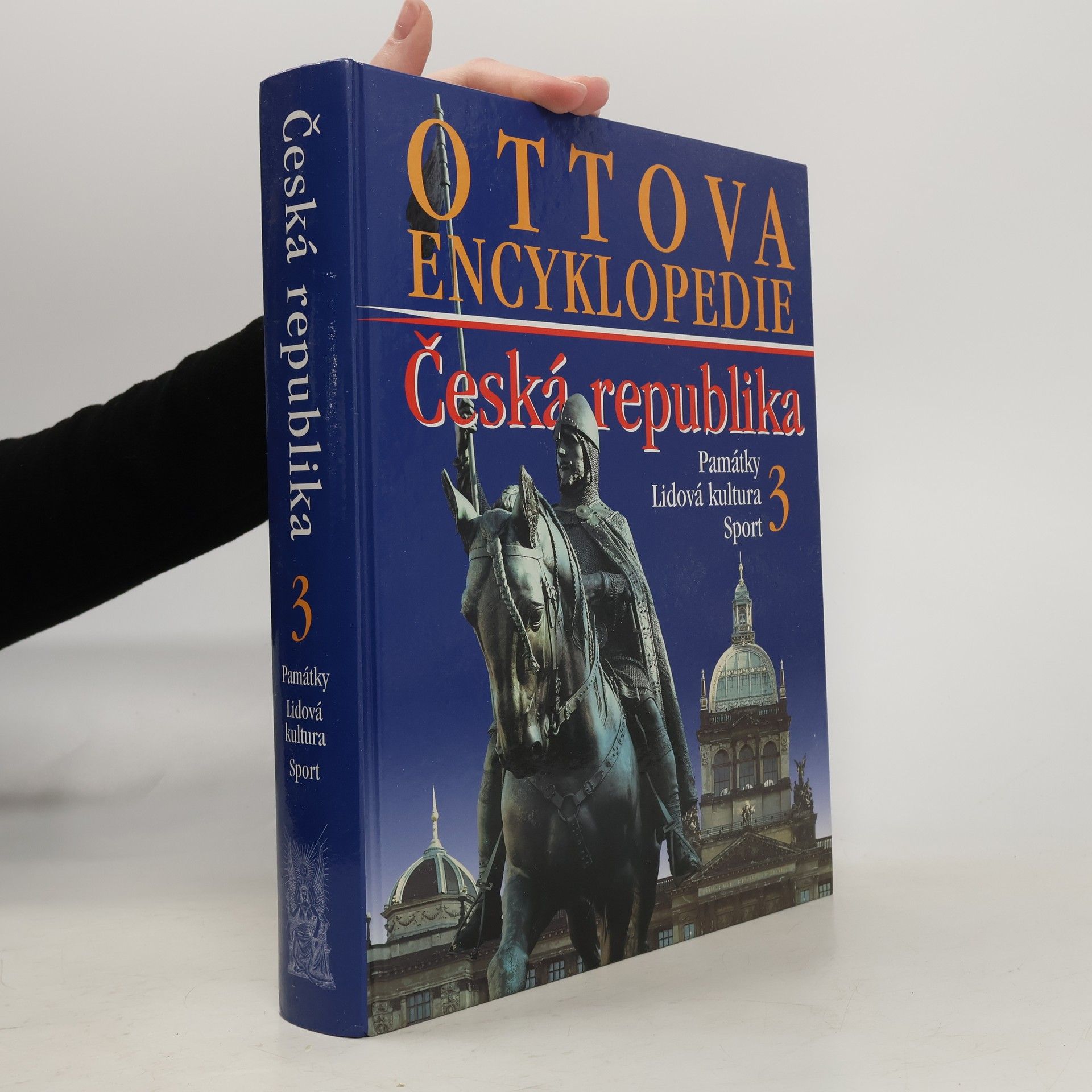 Autorenkollektiv Ottova encyklopedie. Česká republika 3. Památky, lidová kultura, sport