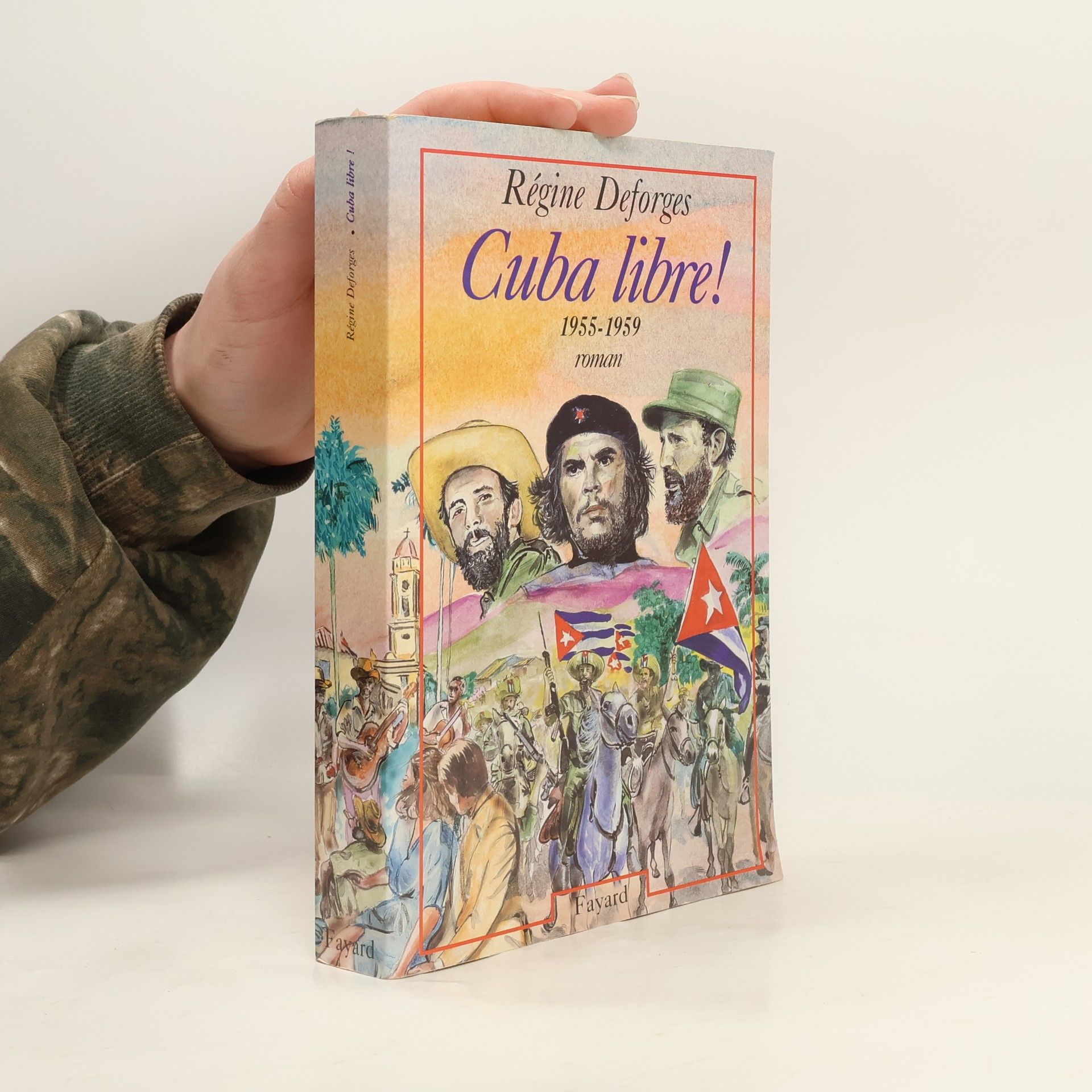 Régine Deforges Cuba libre! 1955-1959