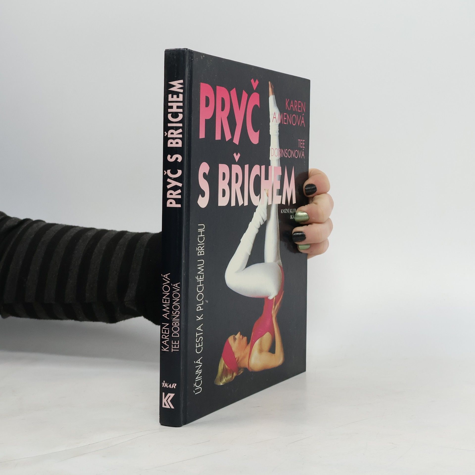 Karen Amen Pryč s břichem. Nejúčinnější cesta k plochému břichu