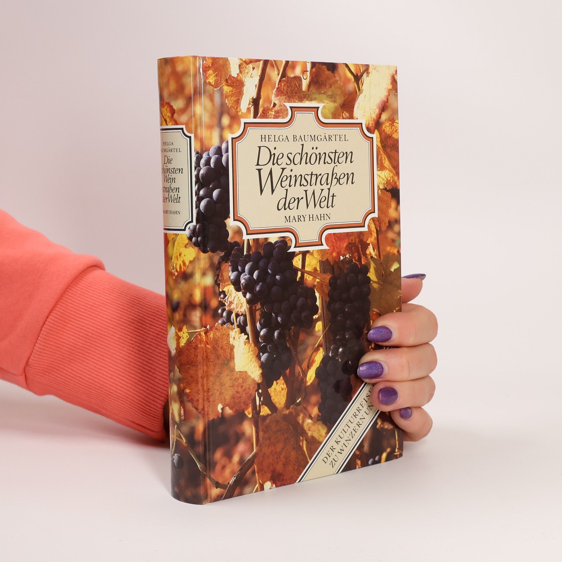 Helga Baumgärtel Die schönsten Weinstrassen der Welt