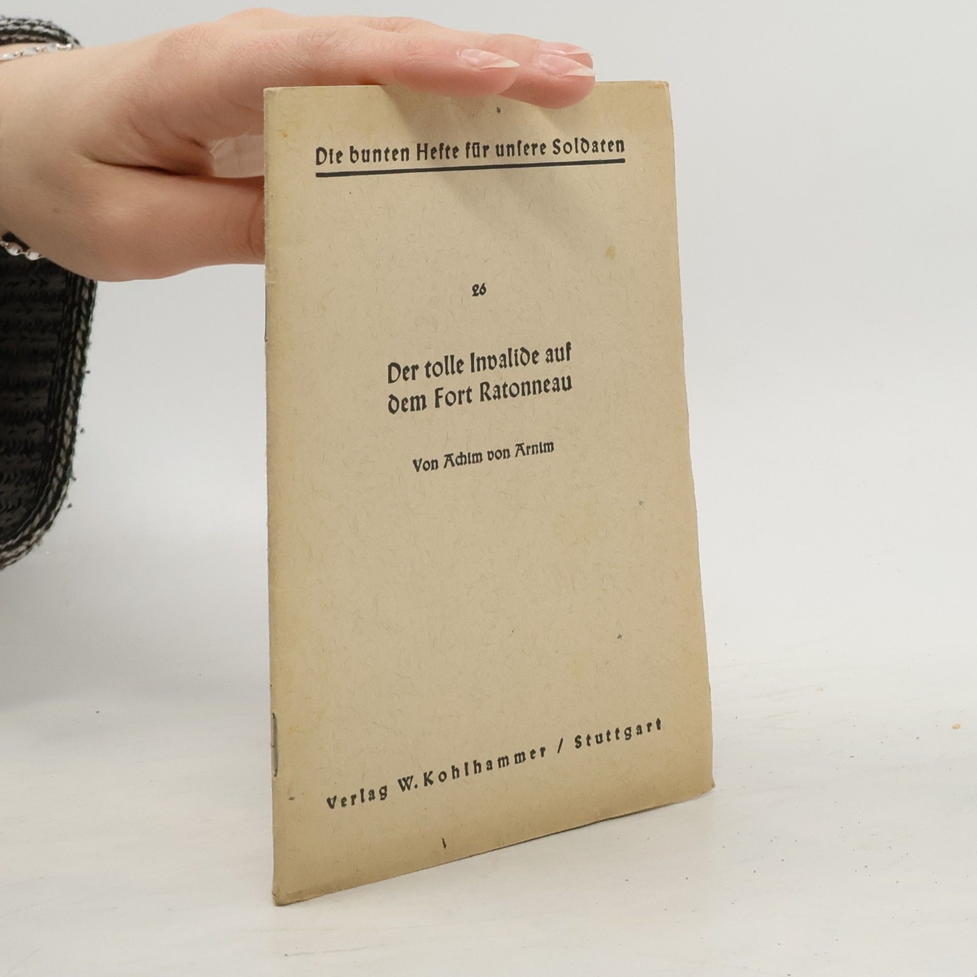 Ludwig Achim von Arnim Der tolle Invalide auf dem Fort Ratonneau