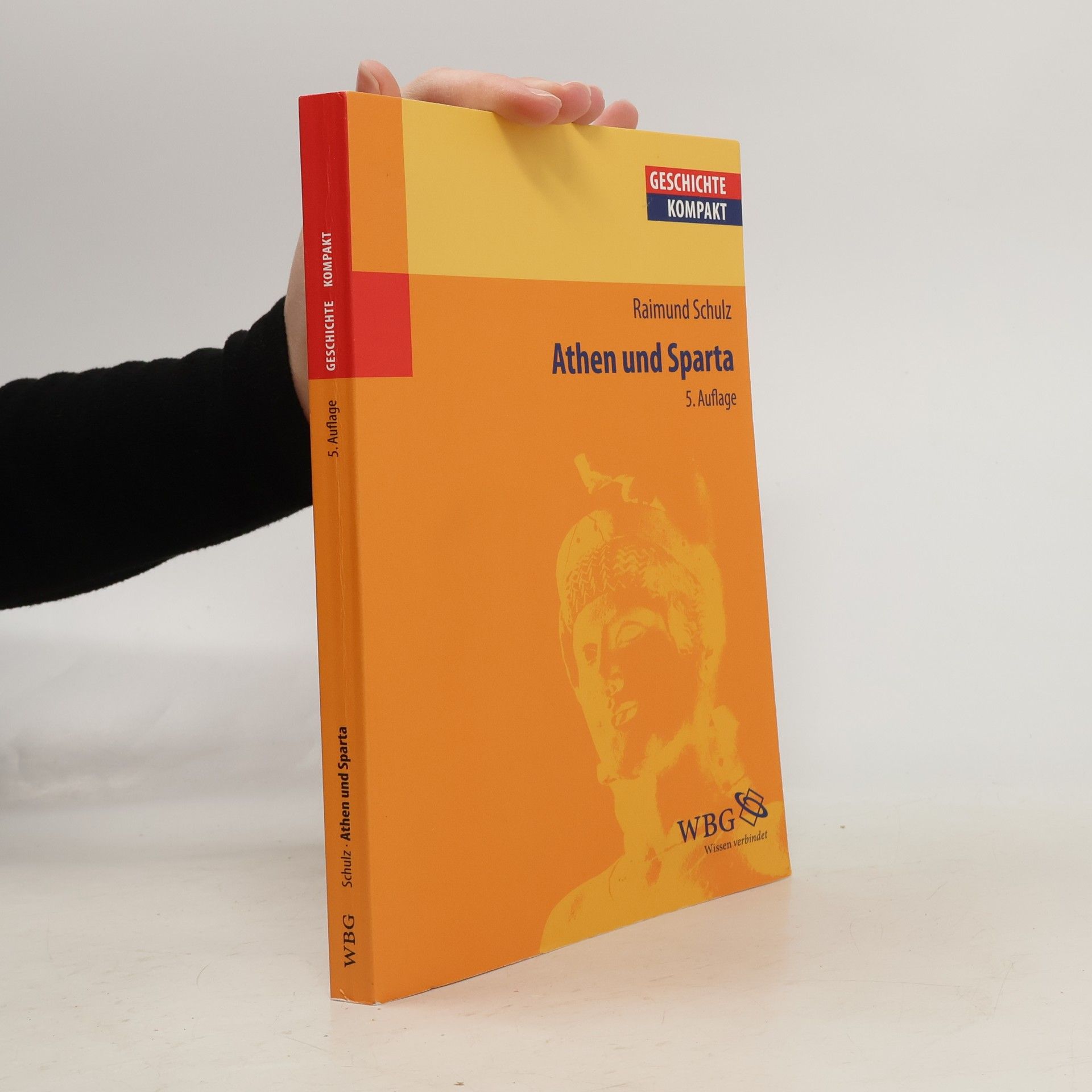 Raimund Schulz Geschichte Kompakt: Athen und Sparta