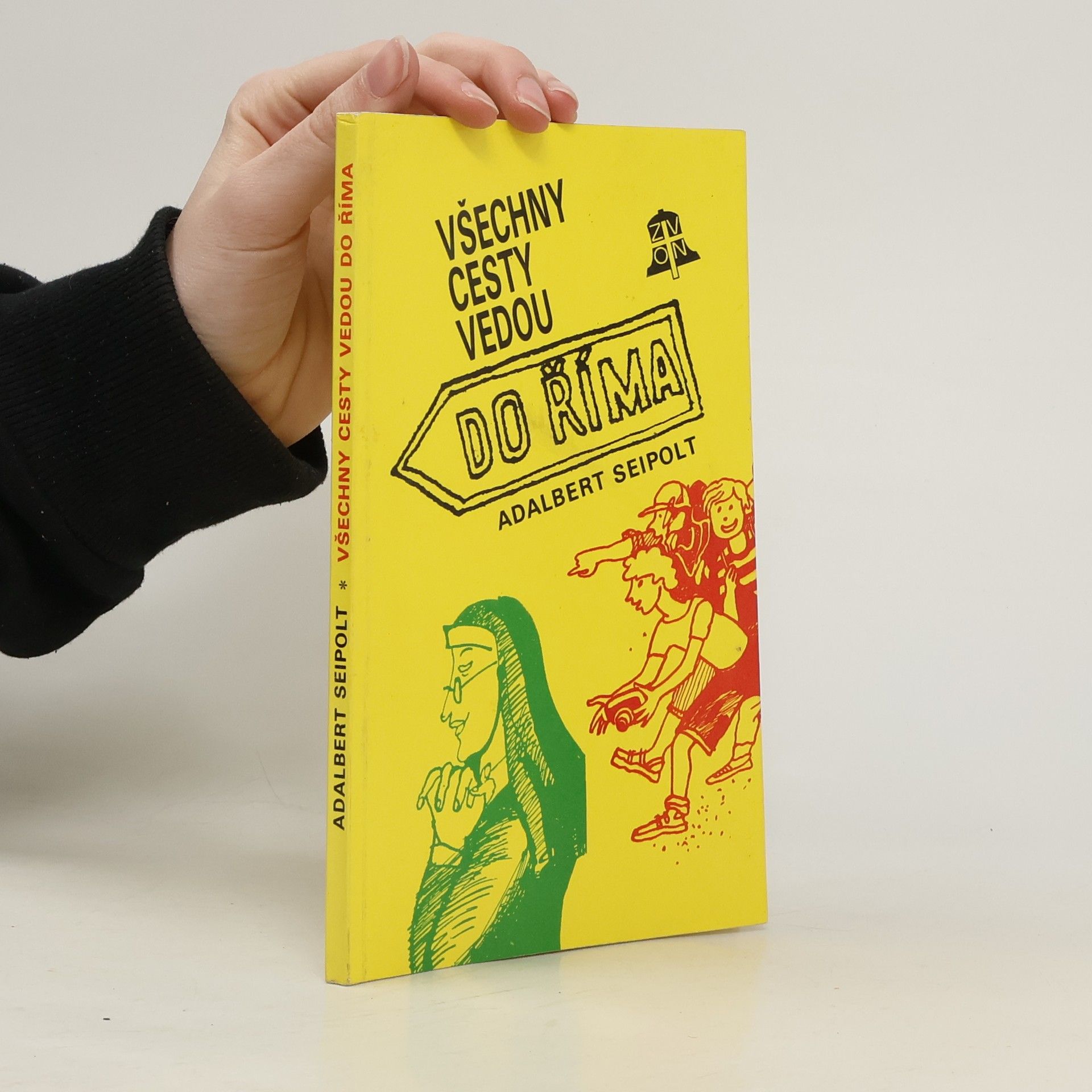 Adalbert Seipolt Všechny cesty vedou do Říma