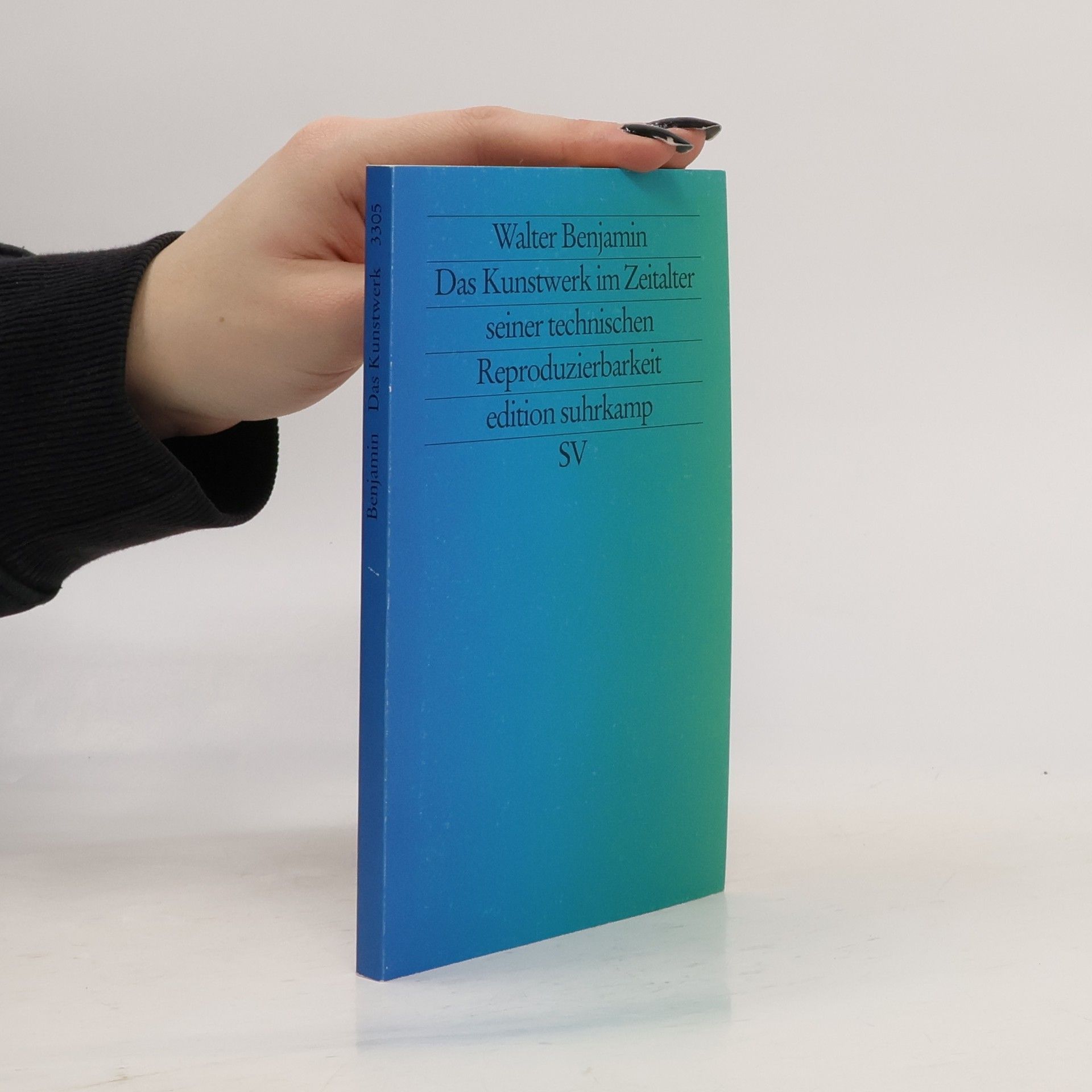 Walter Benjamin Das Kunstwerk im Zeitalter seiner technischen Reproduzierbarkeit