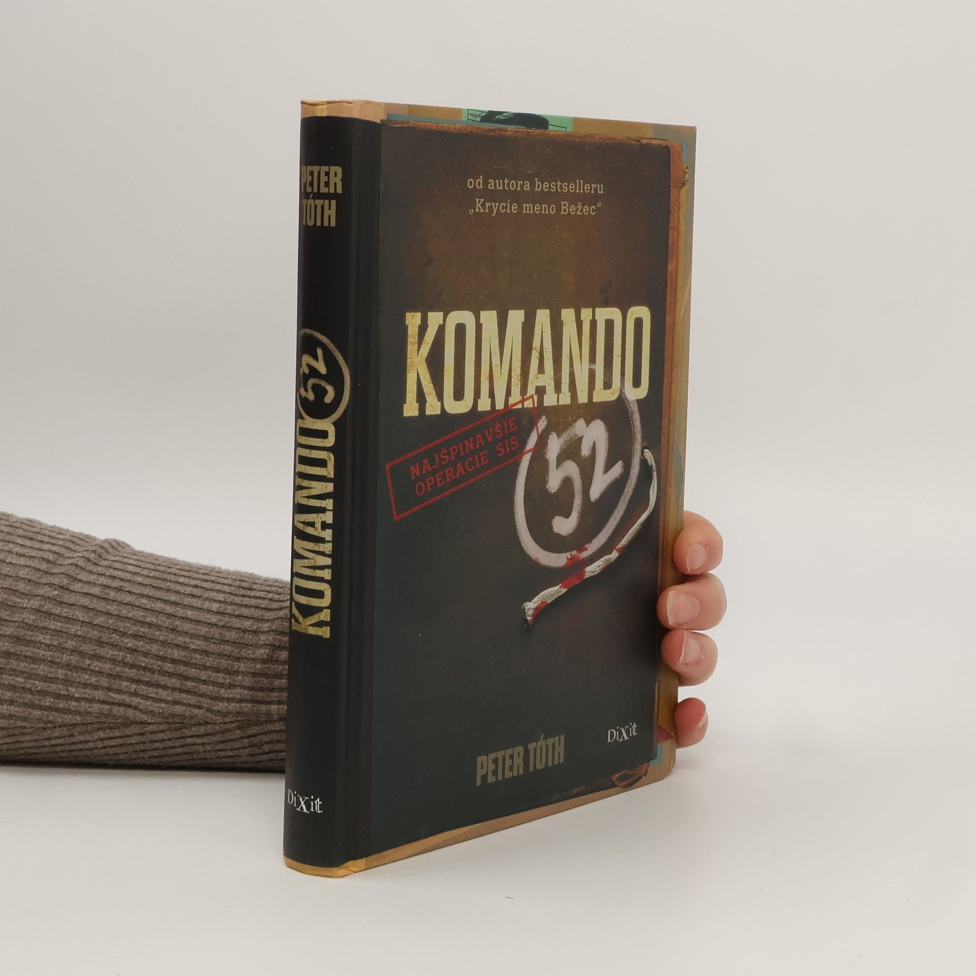 Peter Tóth Komando 52 : najšpinavšie operácie SIS