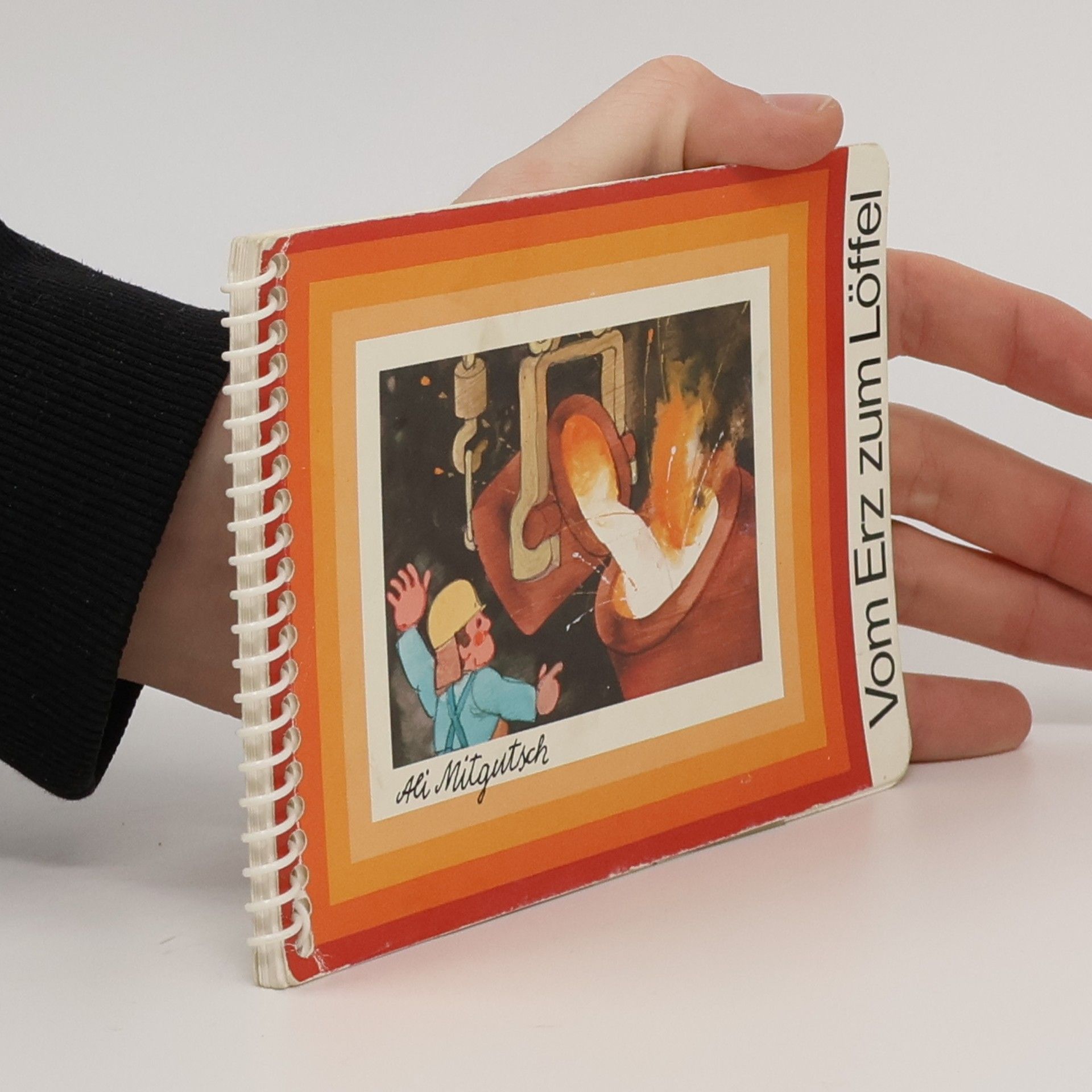 Ali Mitgutsch Vom Erz zum Löffel