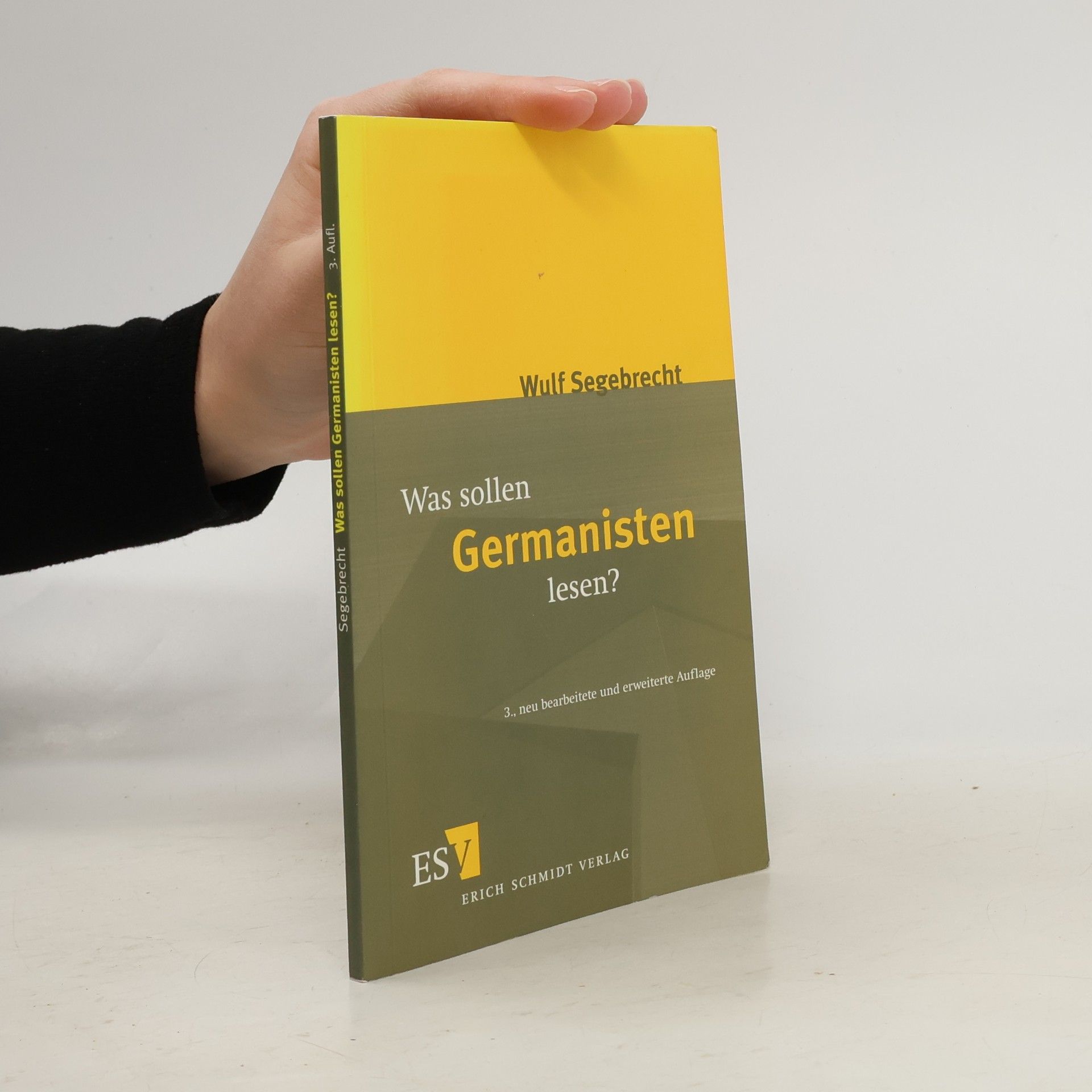 Wulf Segebrecht Was sollen Germanisten lesen?