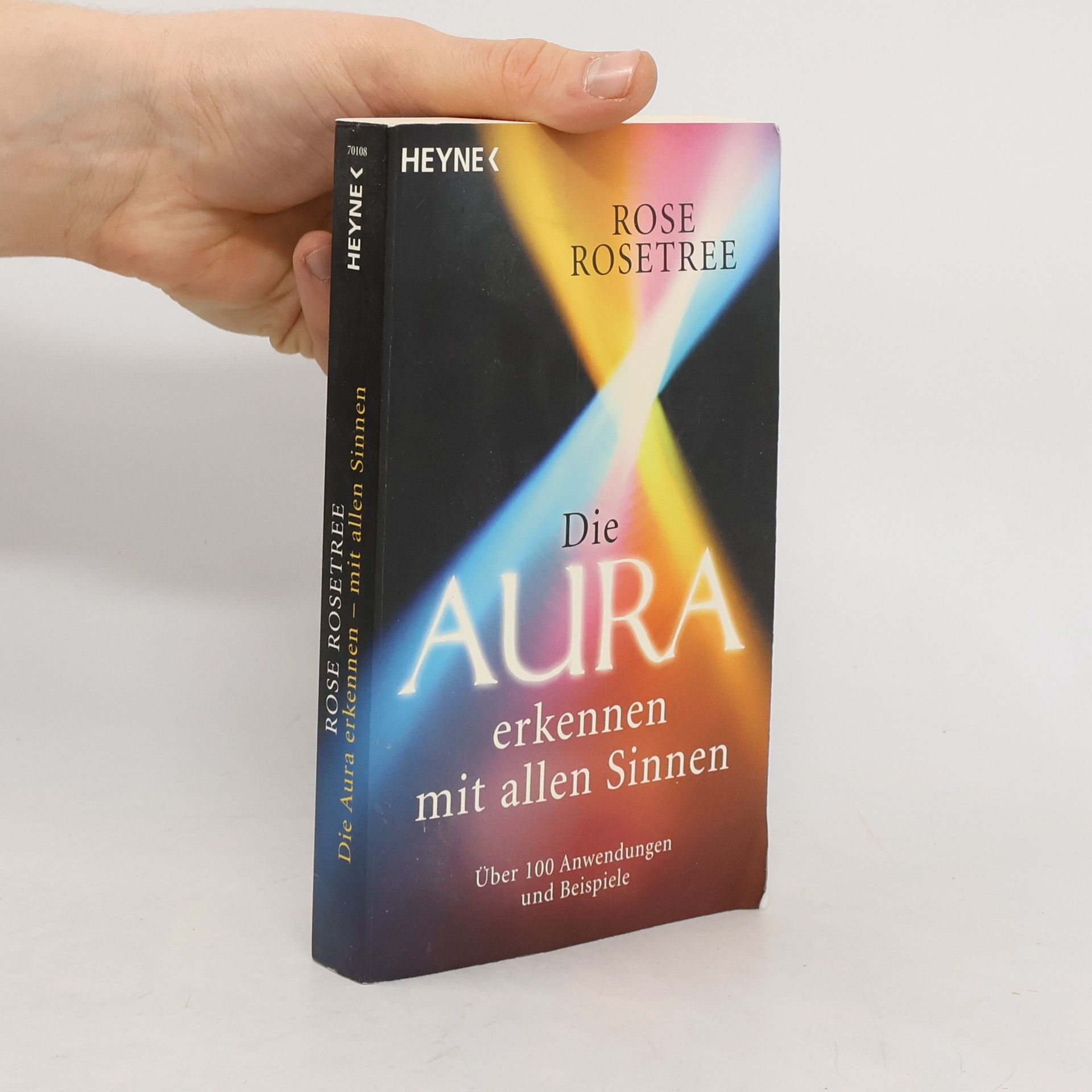 Rose Rosetree Die Aura erkennen mit allen Sinnen