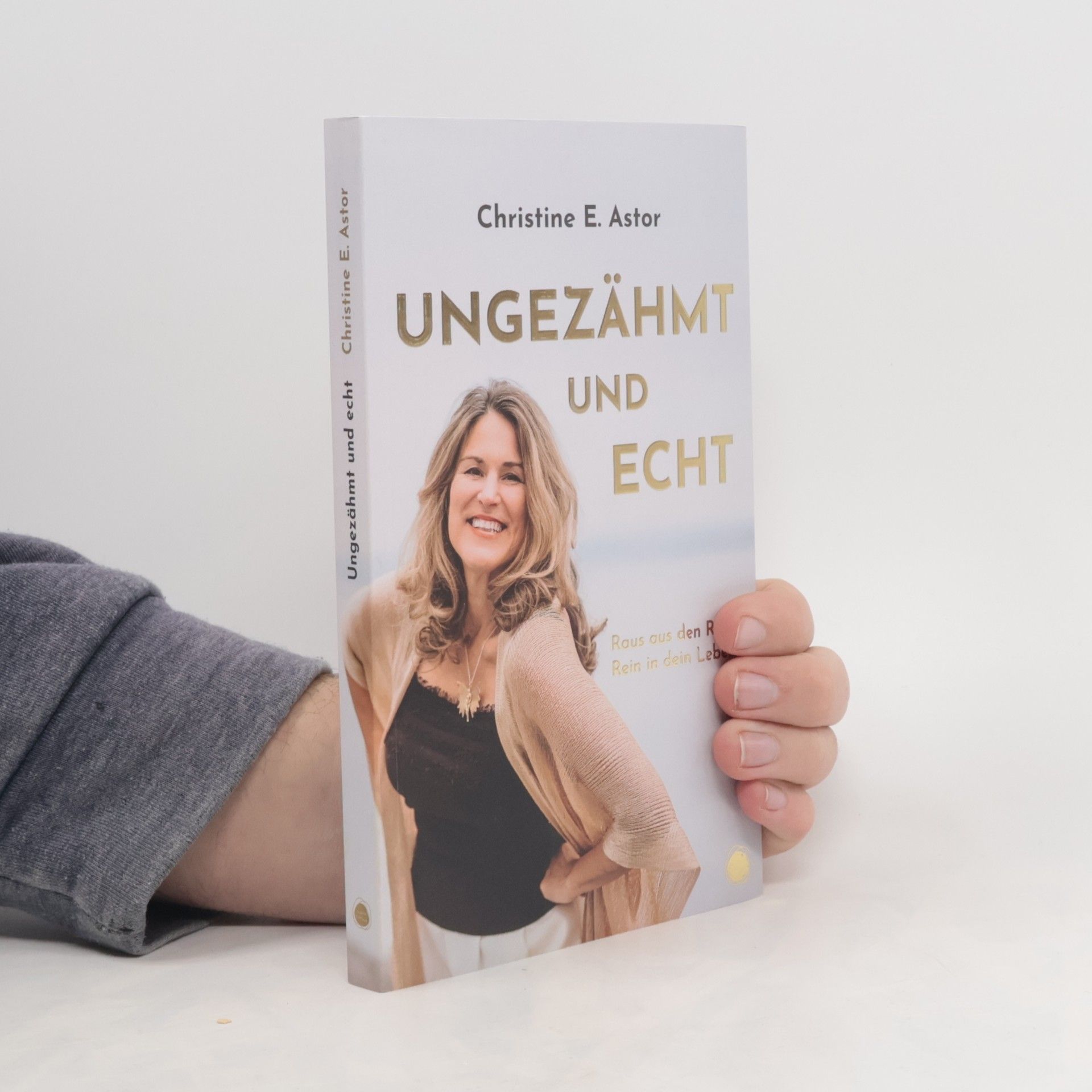 Christine E. Astor Unverschämt und echt