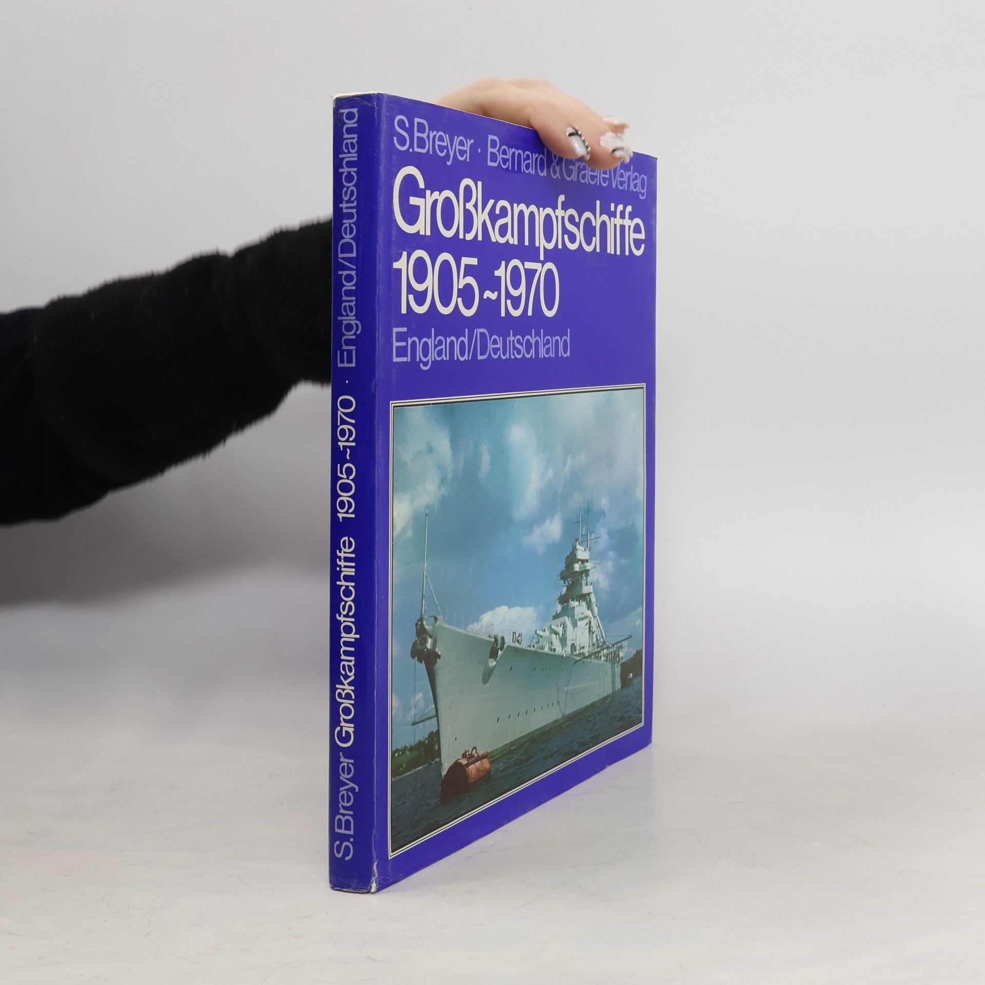 Siegfried Breyer Grosskampfschiffe 1905-1970