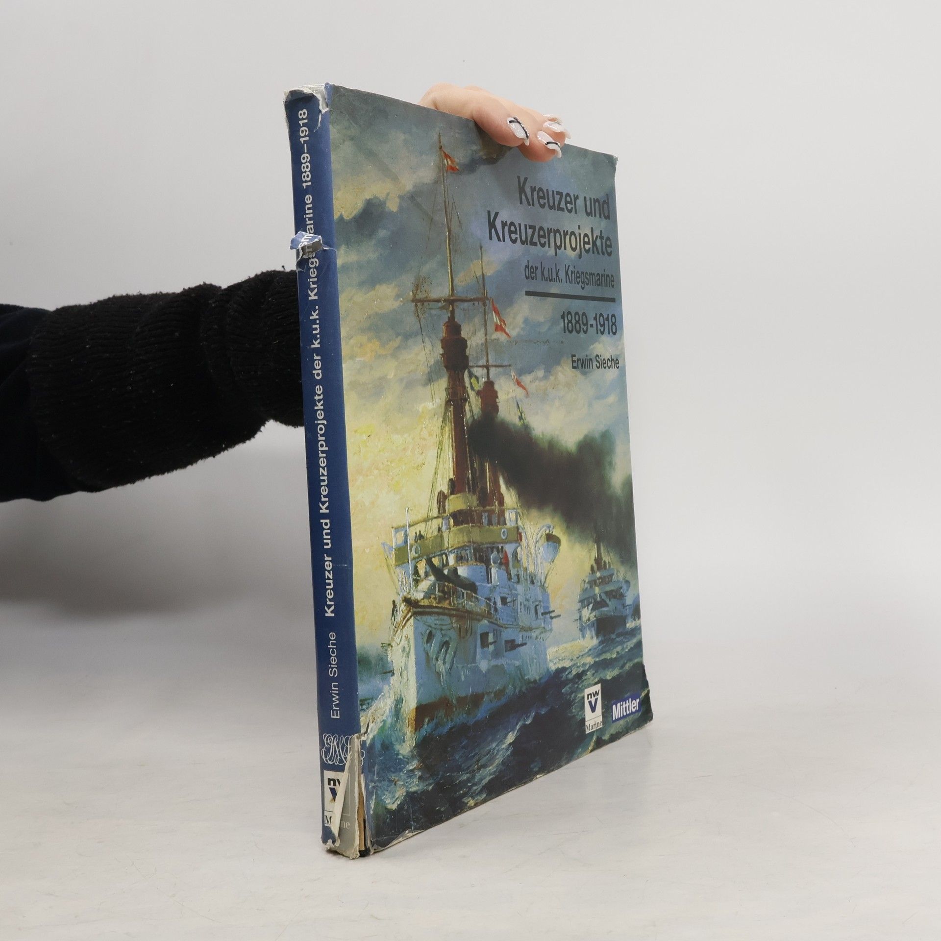 Erwin F. Sieche Kreuzer und Kreuzerprojekte der k.u.k. Kriegsmarine