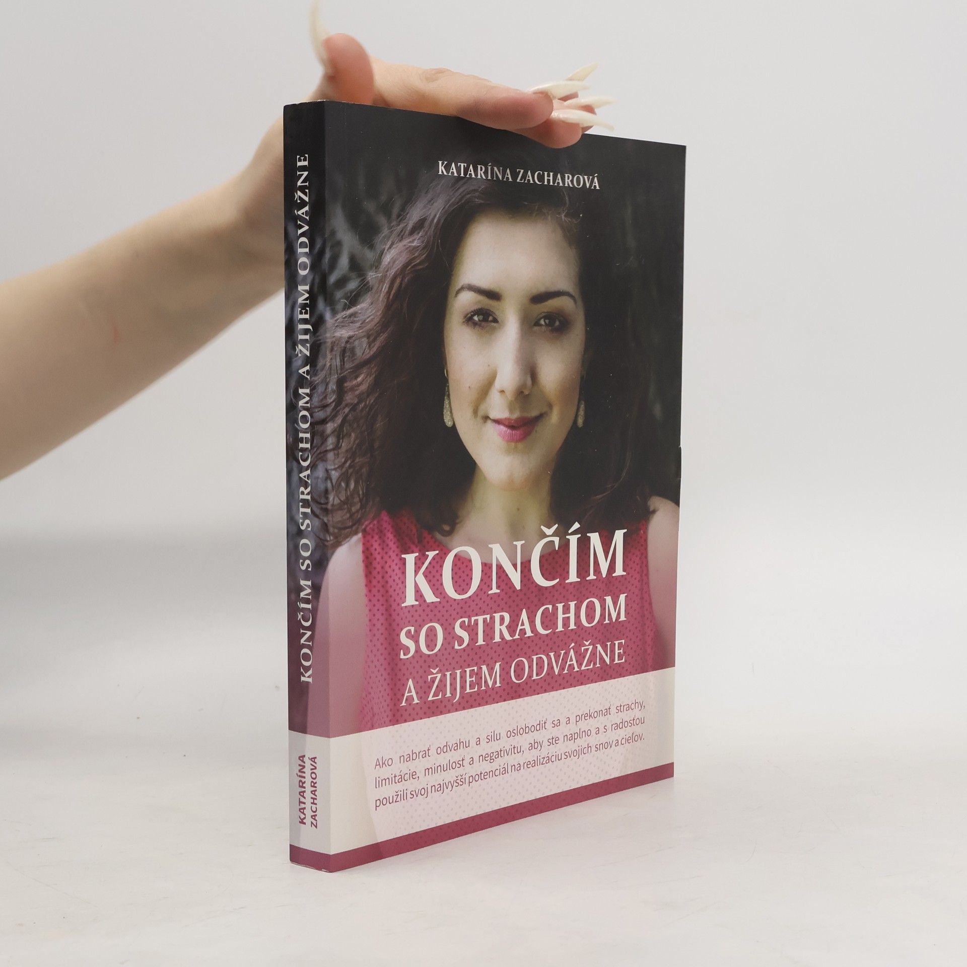 Katarína Zacharová Končím so strachom a žijem odvážne