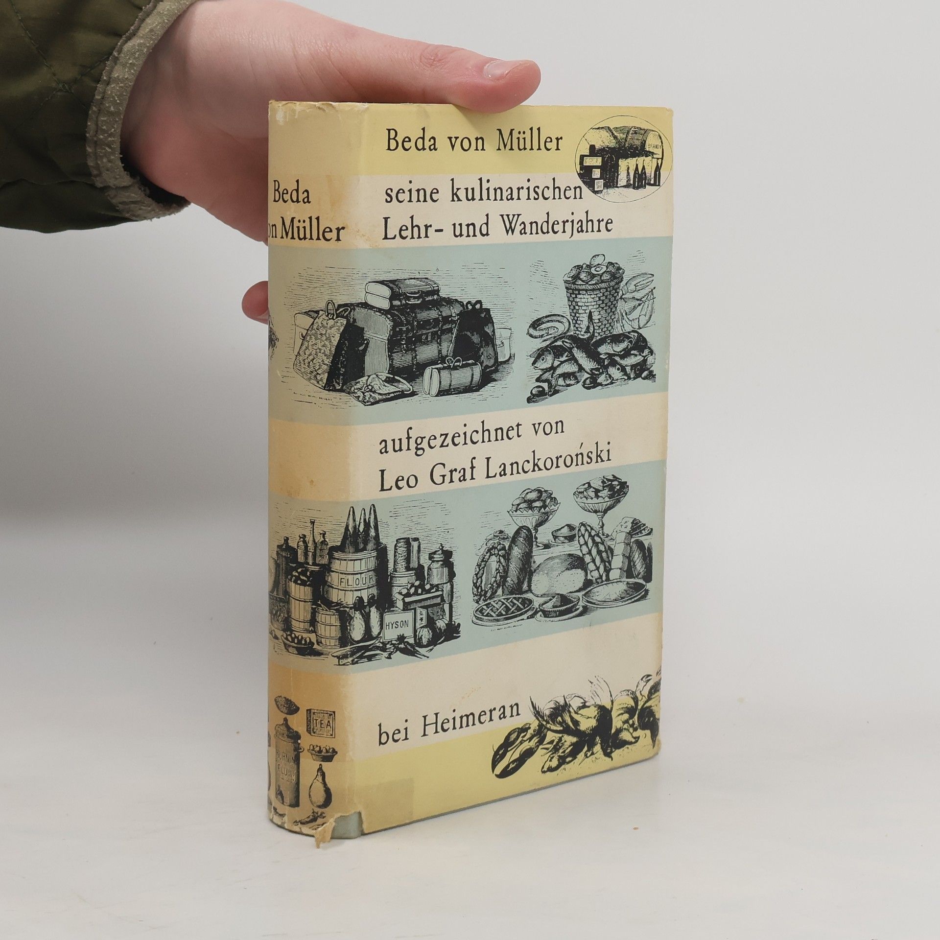 Leo Graf Lanckoroński Beda von Müller. Seine kulinarischen Lehr- und Wanderjahre