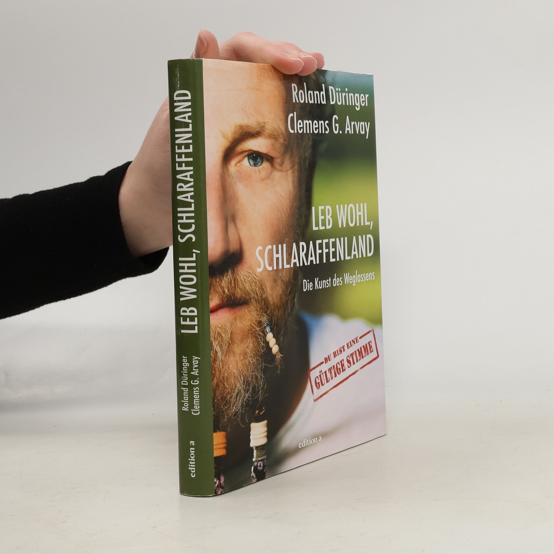 Roland Düringer Leb wohl, Schlaraffenland