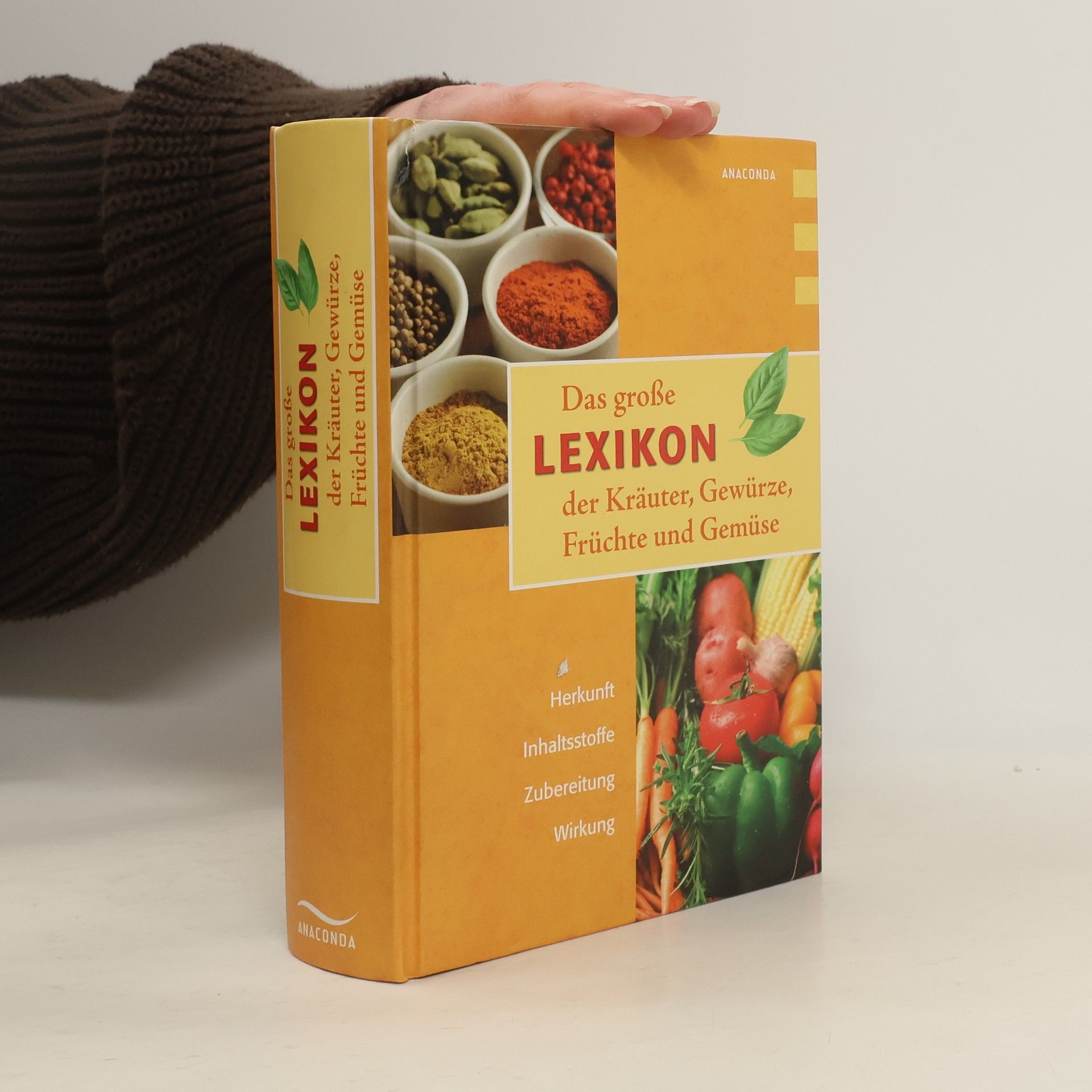 Das große Lexikon der Kräuter, Gewürze, Früchte und Gemüse