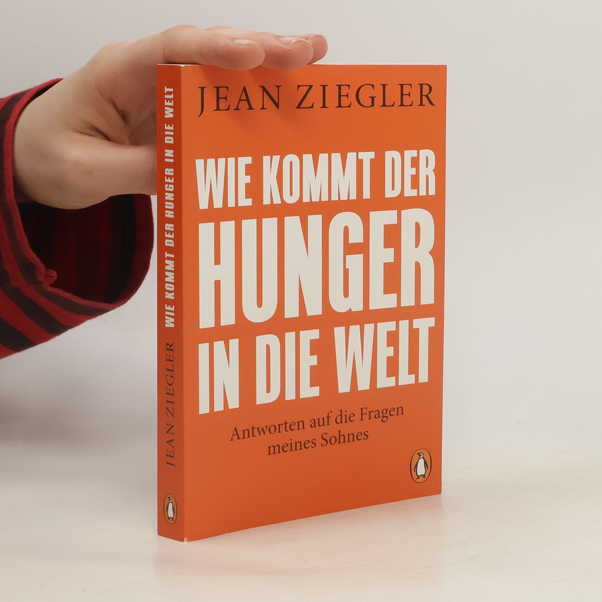 Jean Ziegler Wie kommt der Hunger in die Welt?