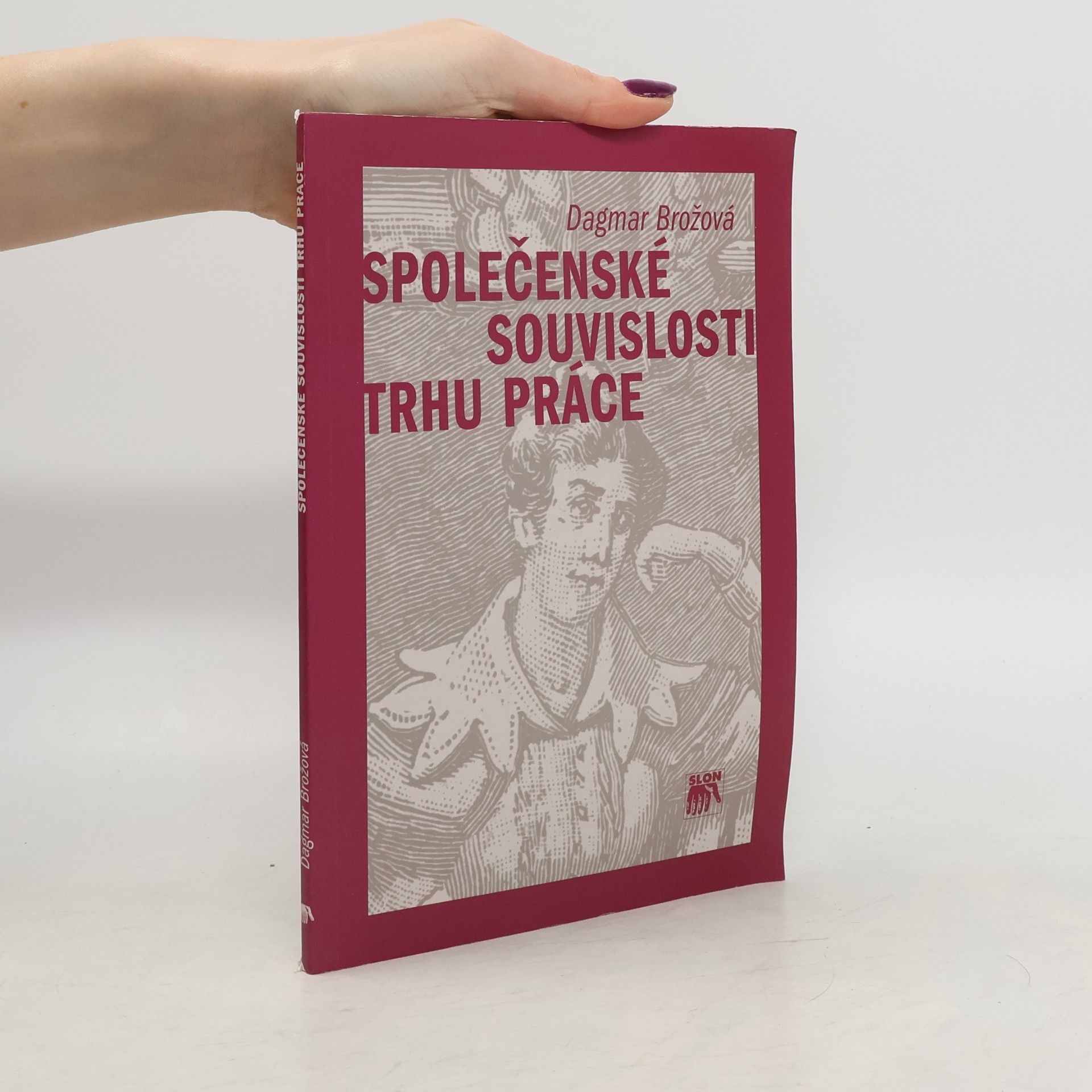 Dagmar Brožová Společenské souvislosti trhu práce